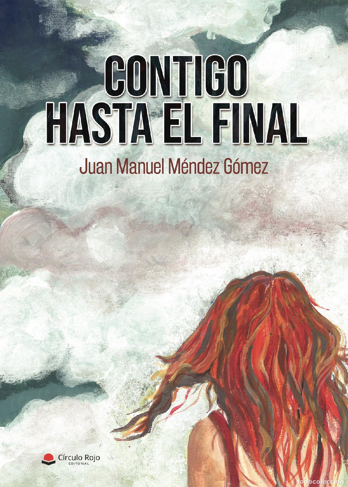 Libros: Contigo hasta el final - Juan Manuel M&eacute;ndez G&oacute;mez