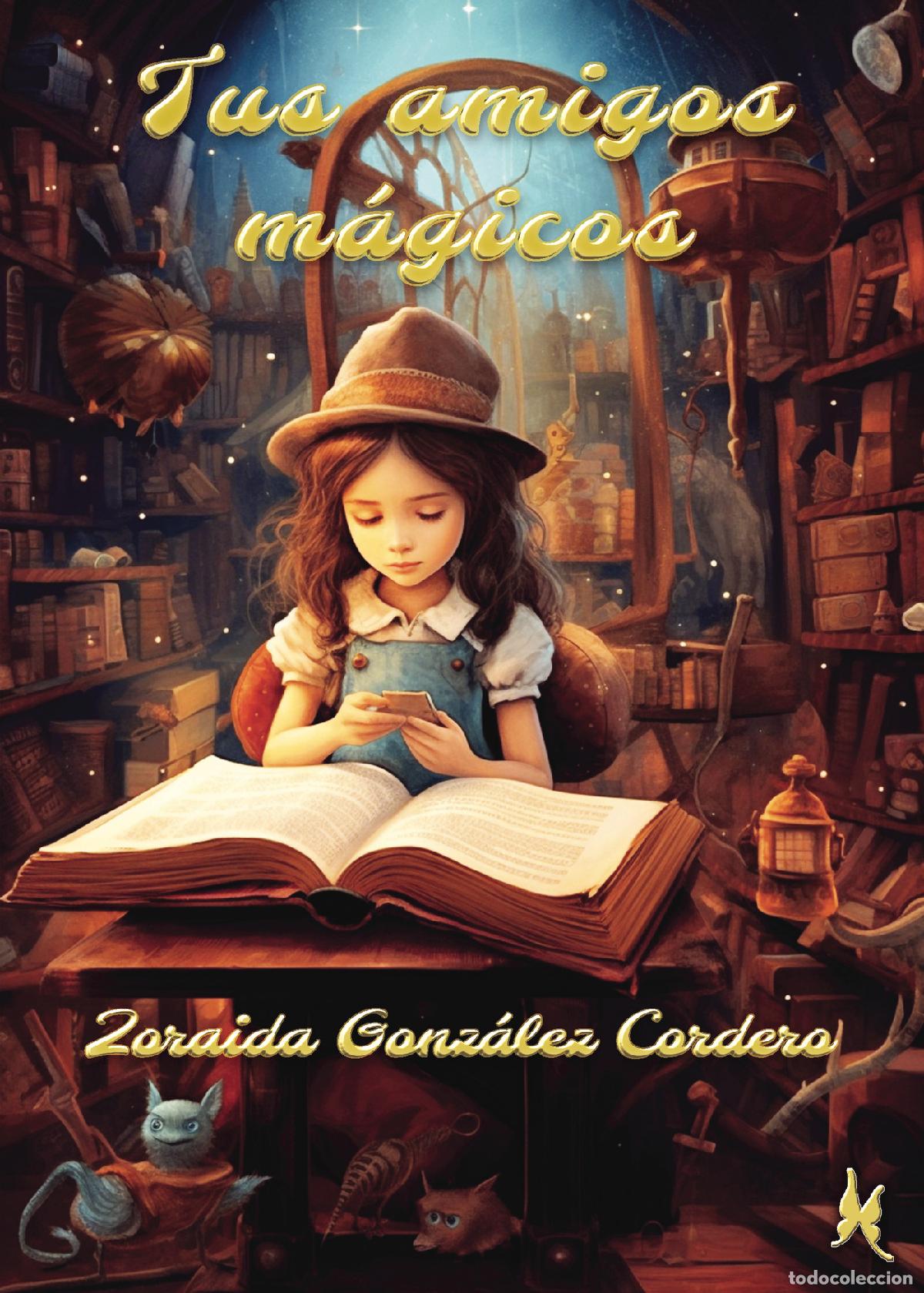 Libri: Tus amigos m&aacute;gicos - Zoraida Gonz&aacute;lez Cordero