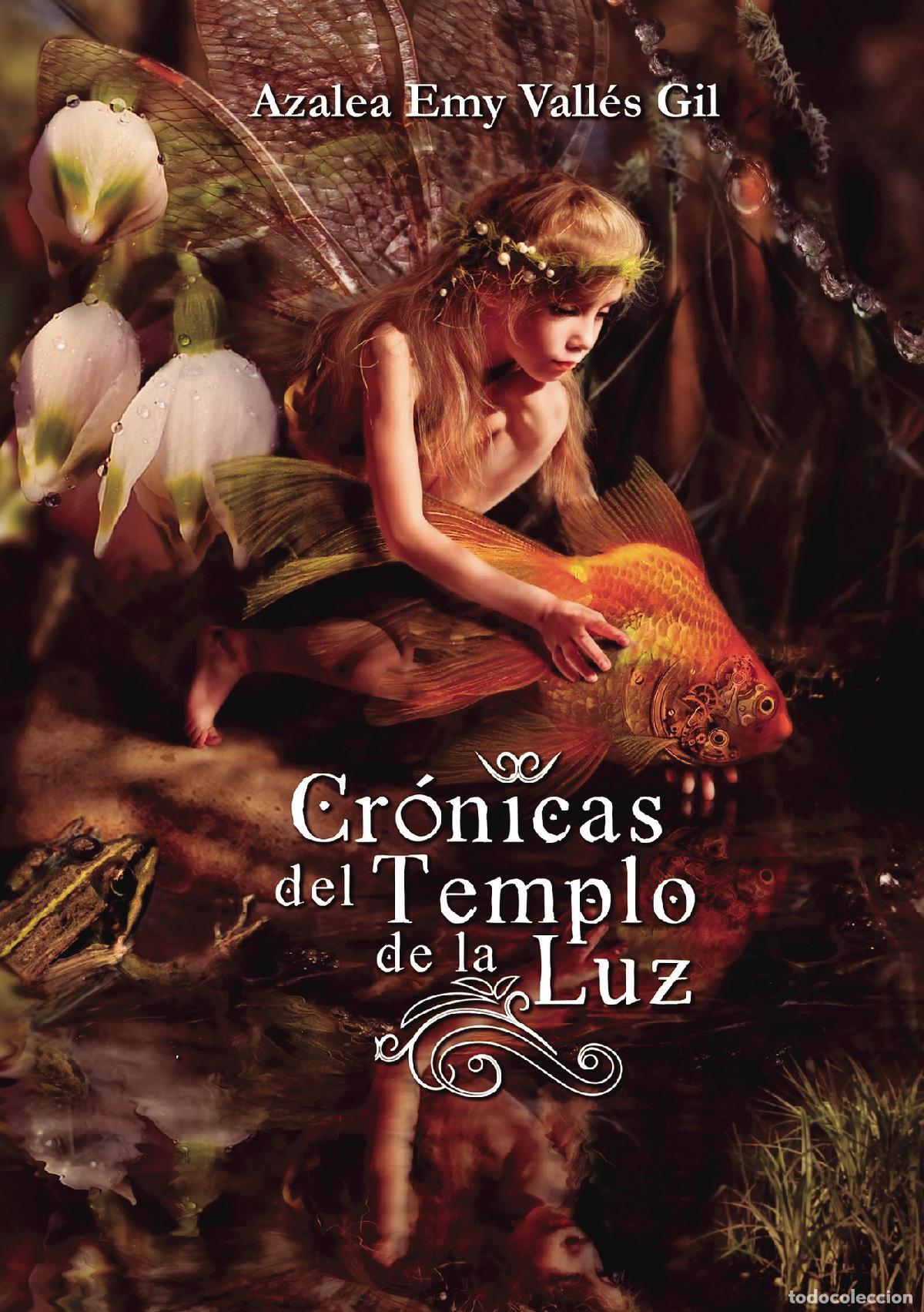 Libri: Cr&oacute;nicas del templo de la luz - Azalea Emy Vall&eacute;s Gil