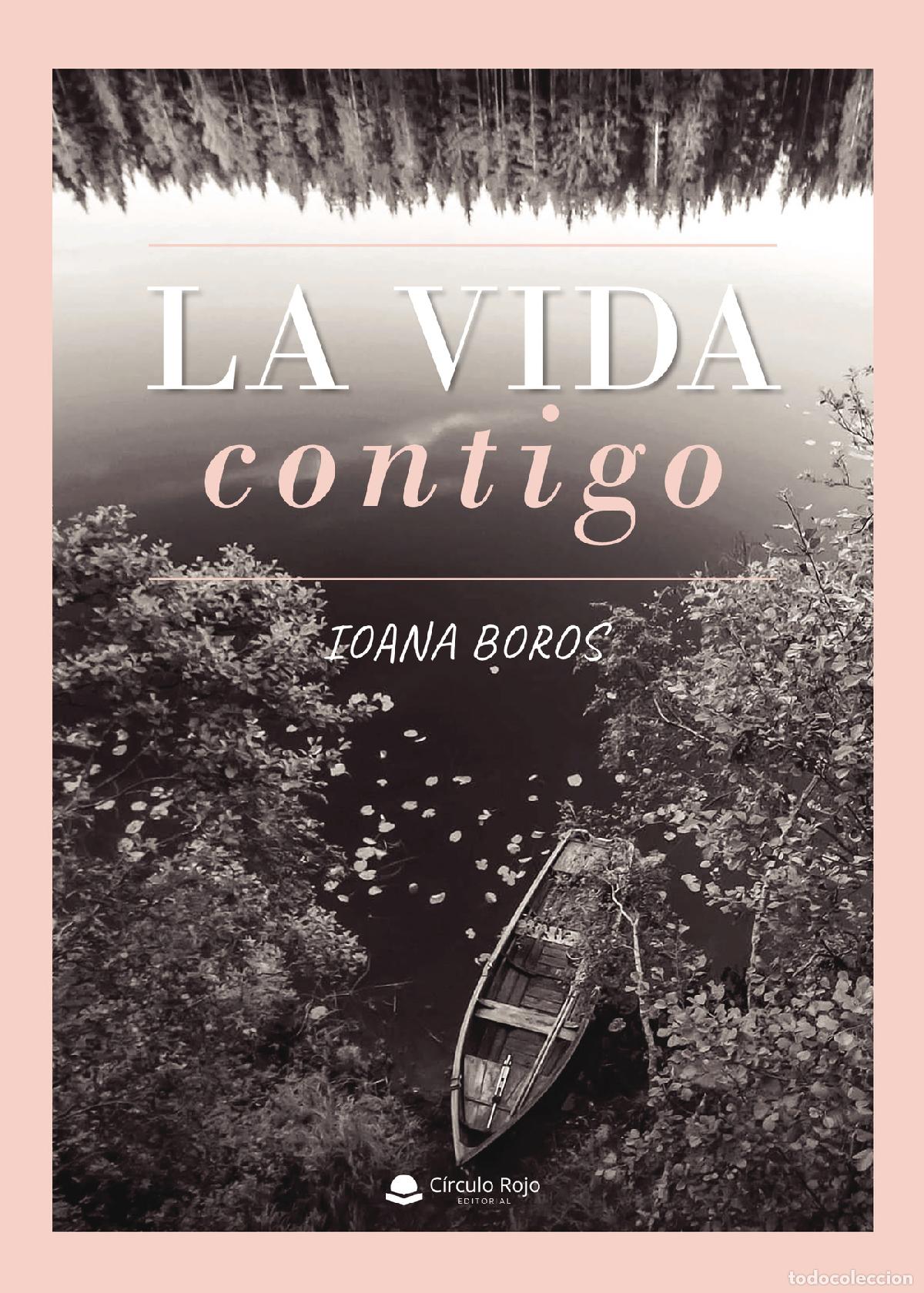 B&uuml;cher: La vida contigo - Ioana Boros