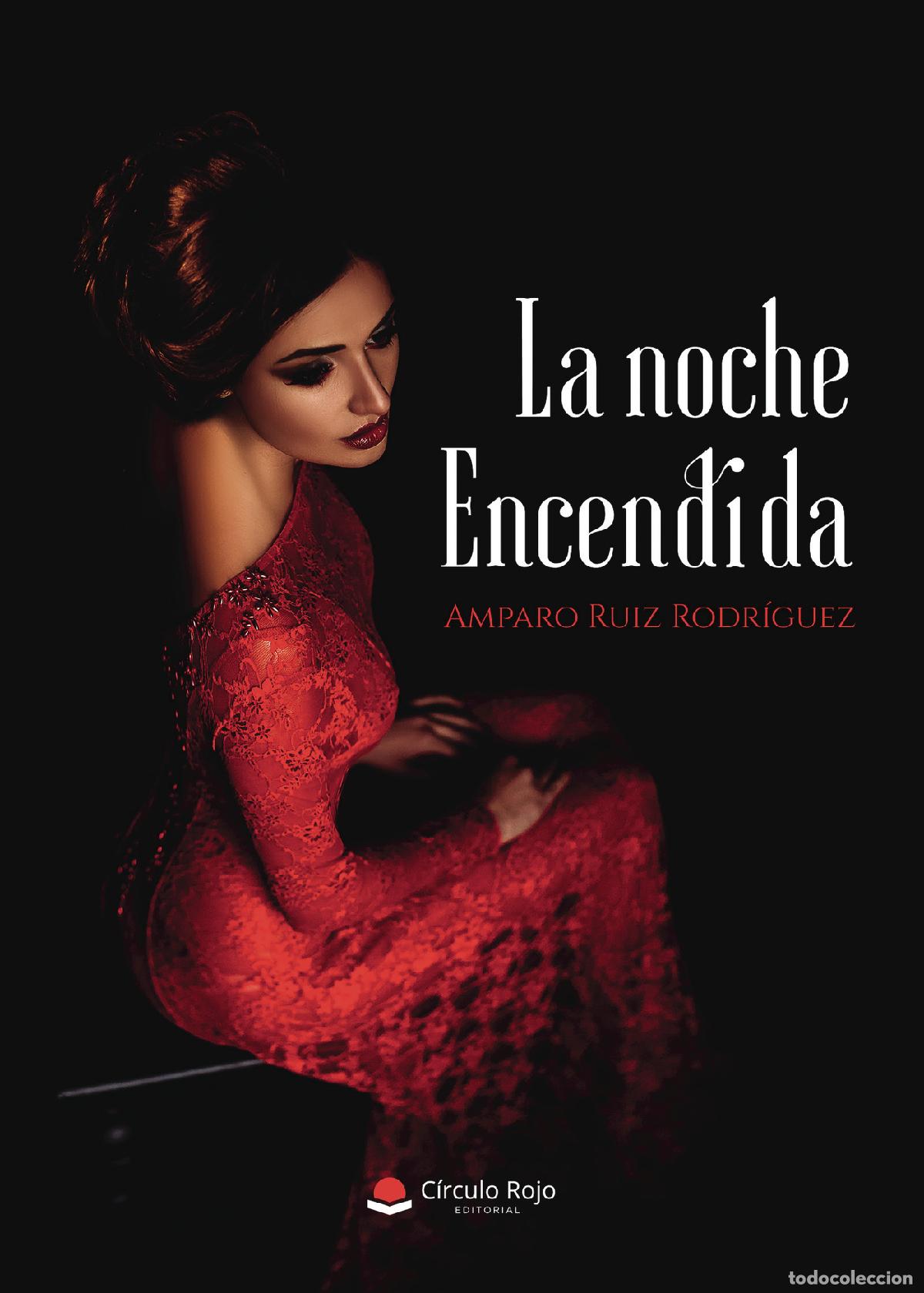 B&uuml;cher: La noche encendida - Amparo Ruiz Rodr&iacute;guez