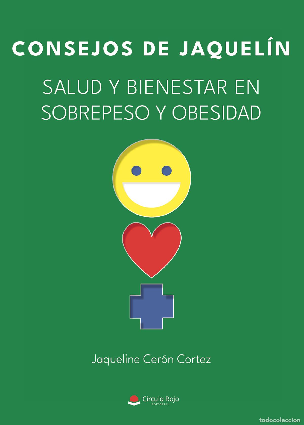 Livros: Consejos de Jaquelin - Salud y bienestar en sobrepeso y obesidad - Jaqueline Cer&oacute;n Cortez