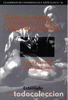 Libri: El delito de comisi&oacute;n por omisi&oacute;n en el nuevo C&oacute;digo Penal colombiano - Jorge Fernando Perdomo Tor