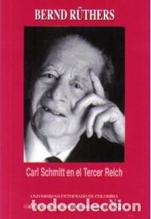 Libros: Carl Schmitt en el Tercer Reich - Bernd R&uuml;thers - Foto 1