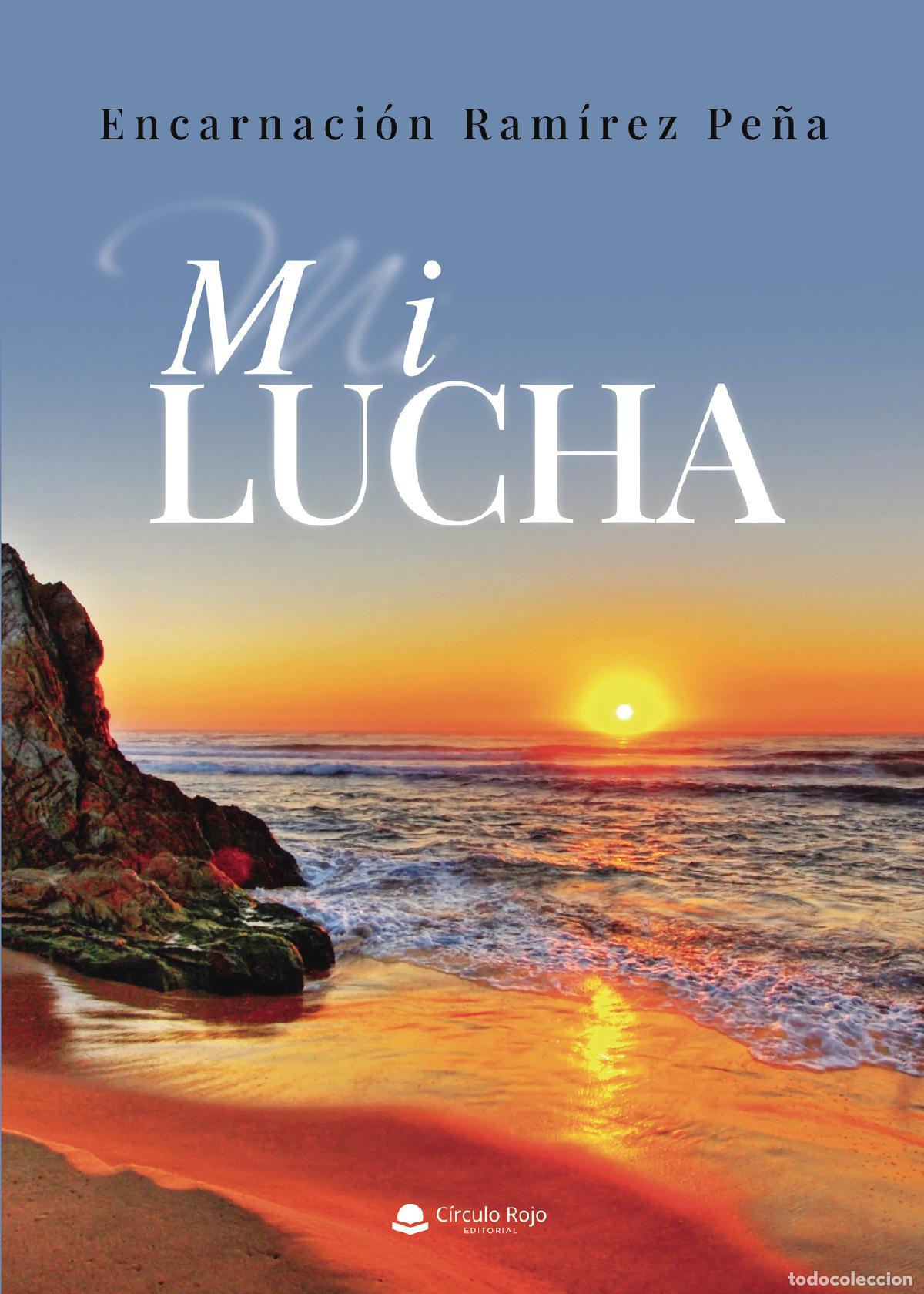 Libros: Mi lucha - Encarnaci&oacute;n Ram&iacute;rez Pe&ntilde;a - Foto 1