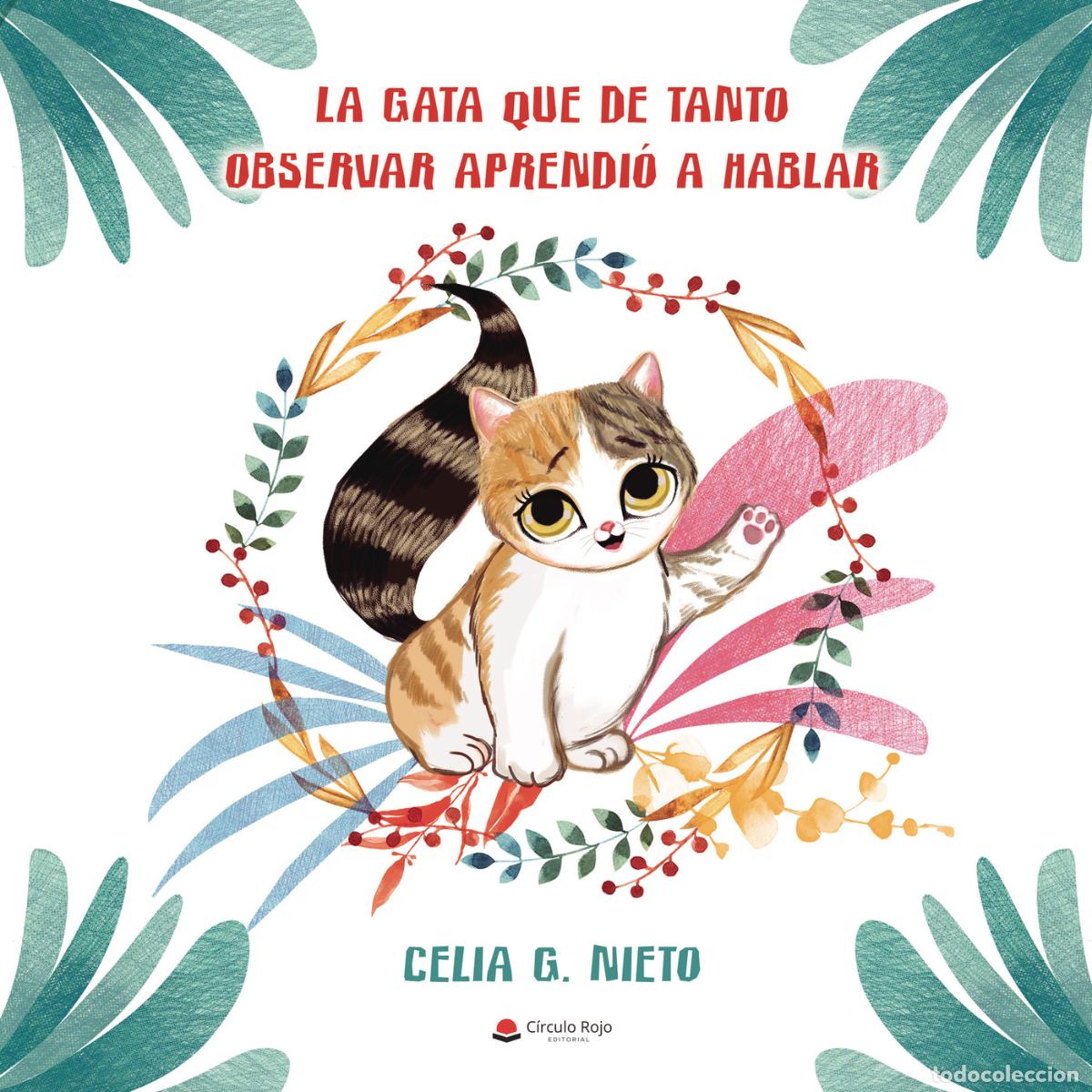 Libri: La gata que de tanto observar aprendi&oacute; a hablar - Celia G. Nieto