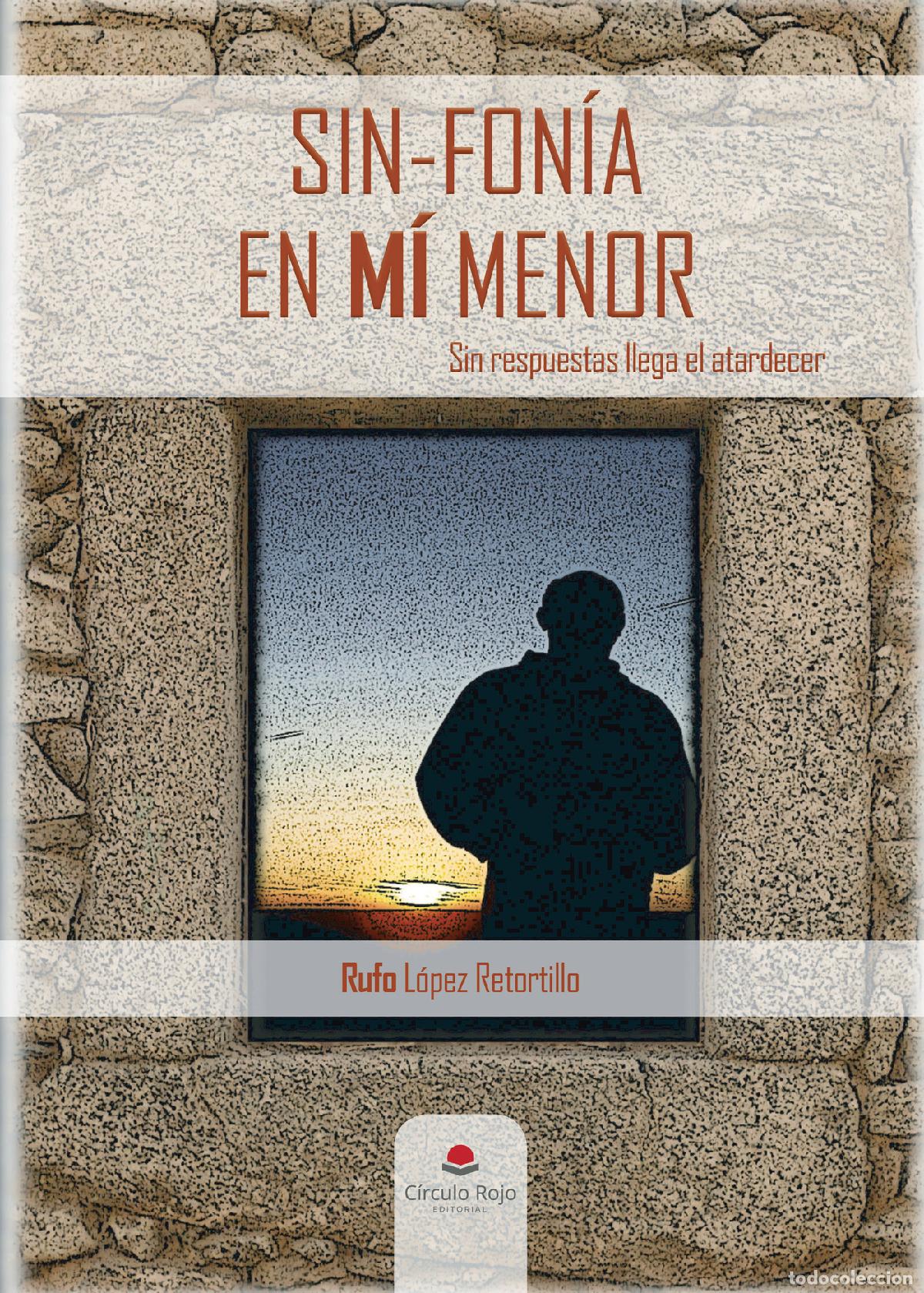 B&uuml;cher: Sin fon&iacute;a en M&iacute; menor (Sin respuestas llega el atardecer ) - Rufo L&oacute;pez Retortillo