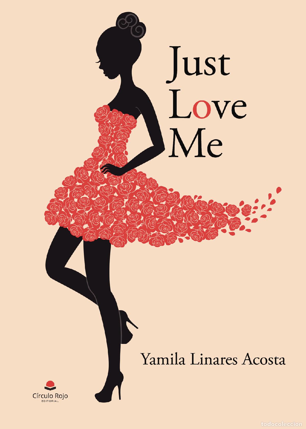Libri: Just Love Me - Yamila Linares Acosta