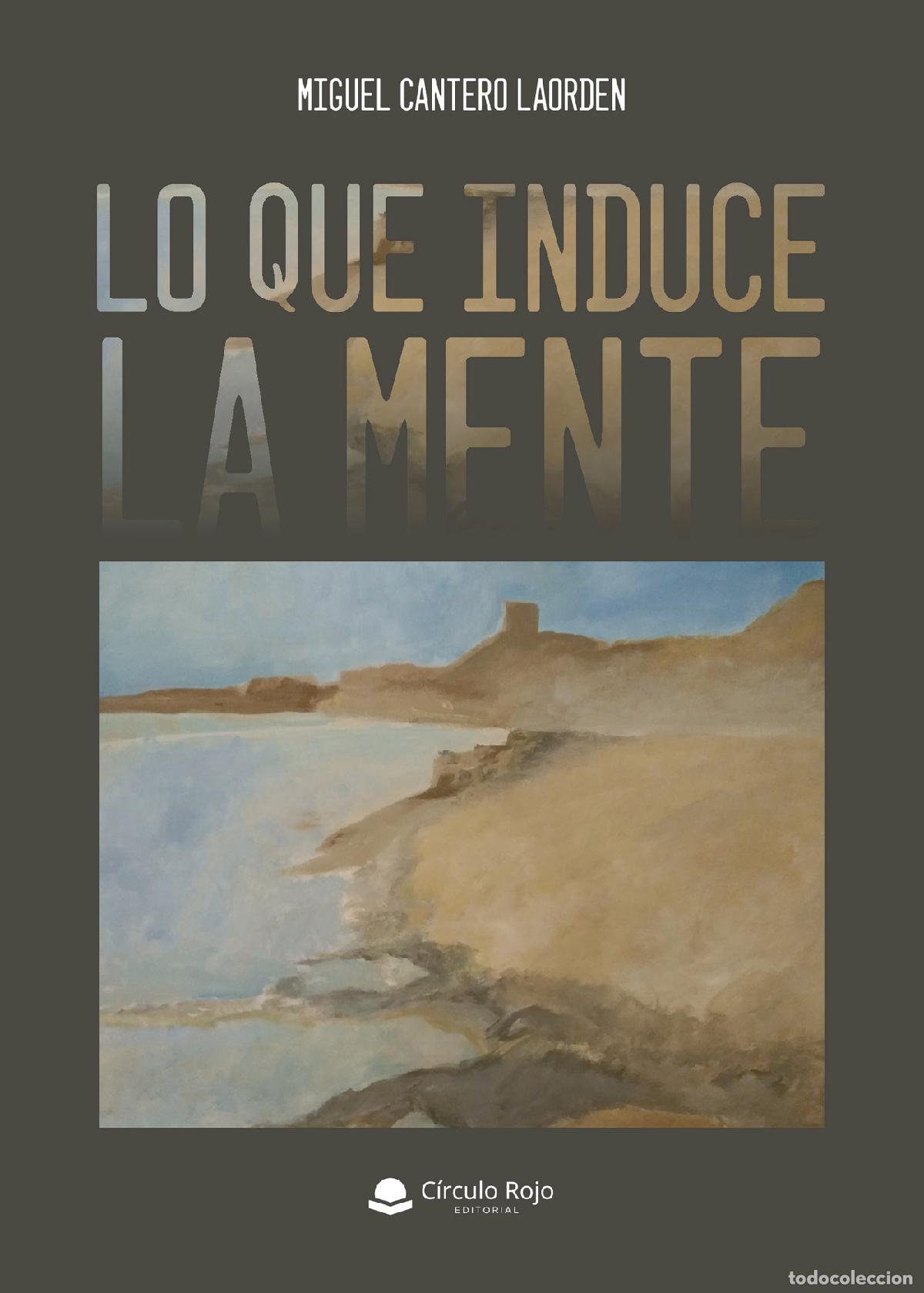 books: Lo que induce la mente - Miguel Cantero Laorden