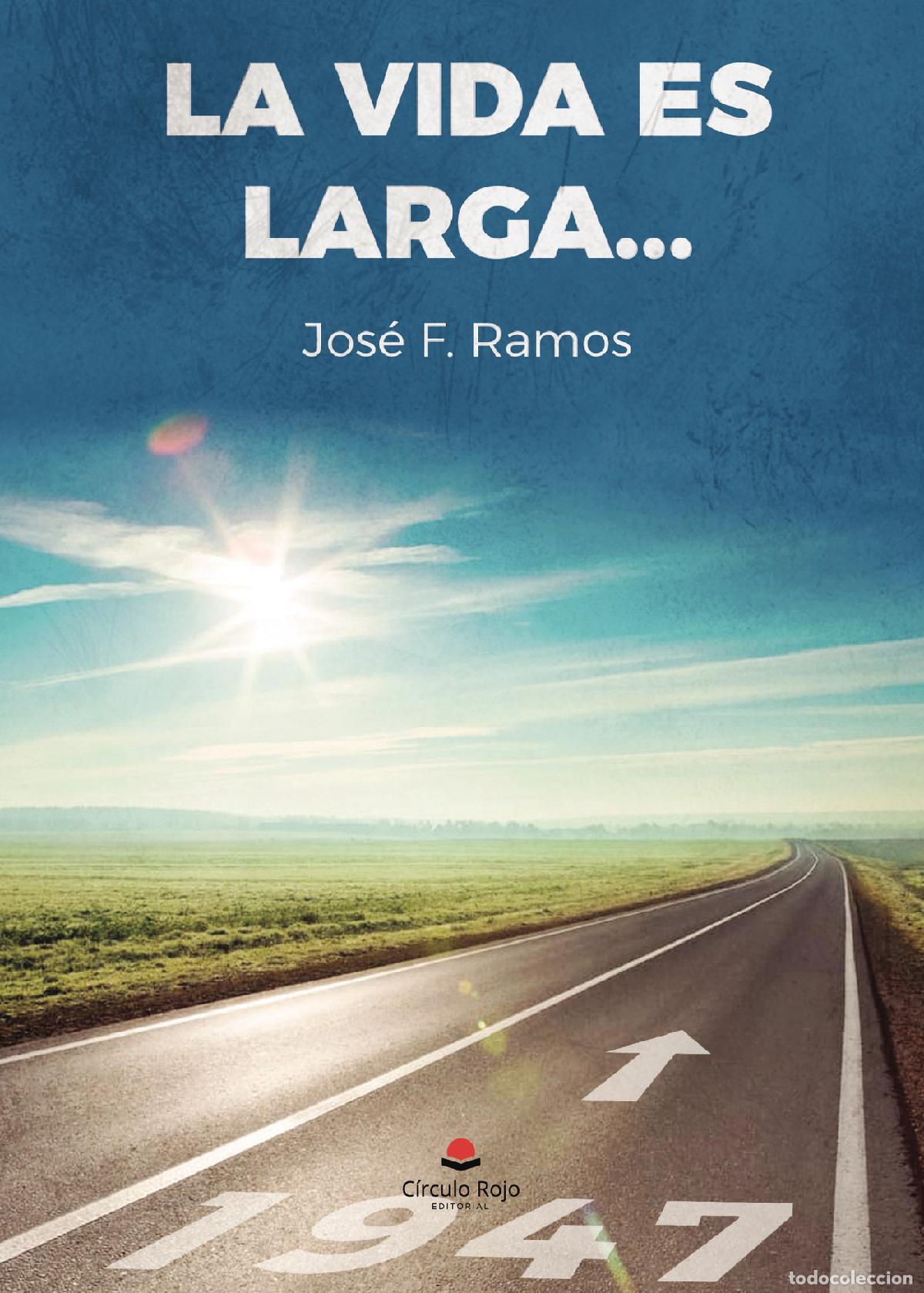 books: La vida es larga - Jos&eacute; F. Ramos