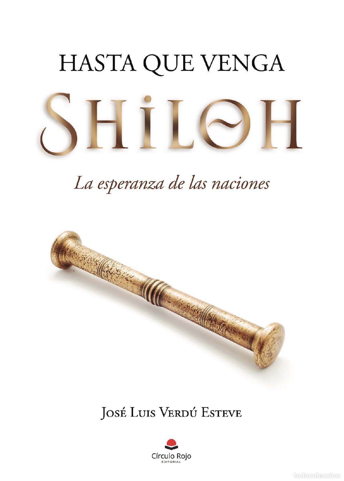 Libri: Hasta que venga Shiloh - La esperanza de las naciones - Jos&eacute; Luis Verd&uacute; Esteve