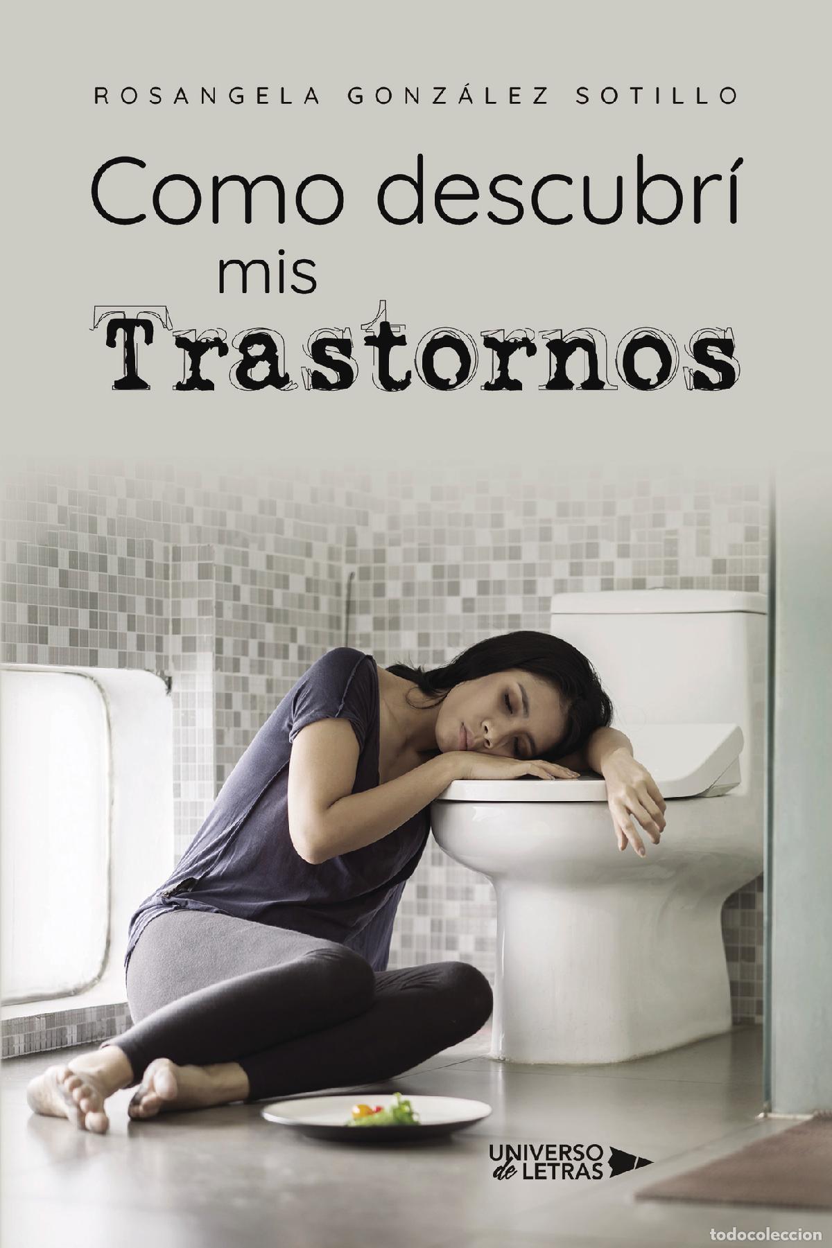 B&uuml;cher: Como descubr&iacute; mis Trastornos - Rosangela Gonz&aacute;lez Sotillo