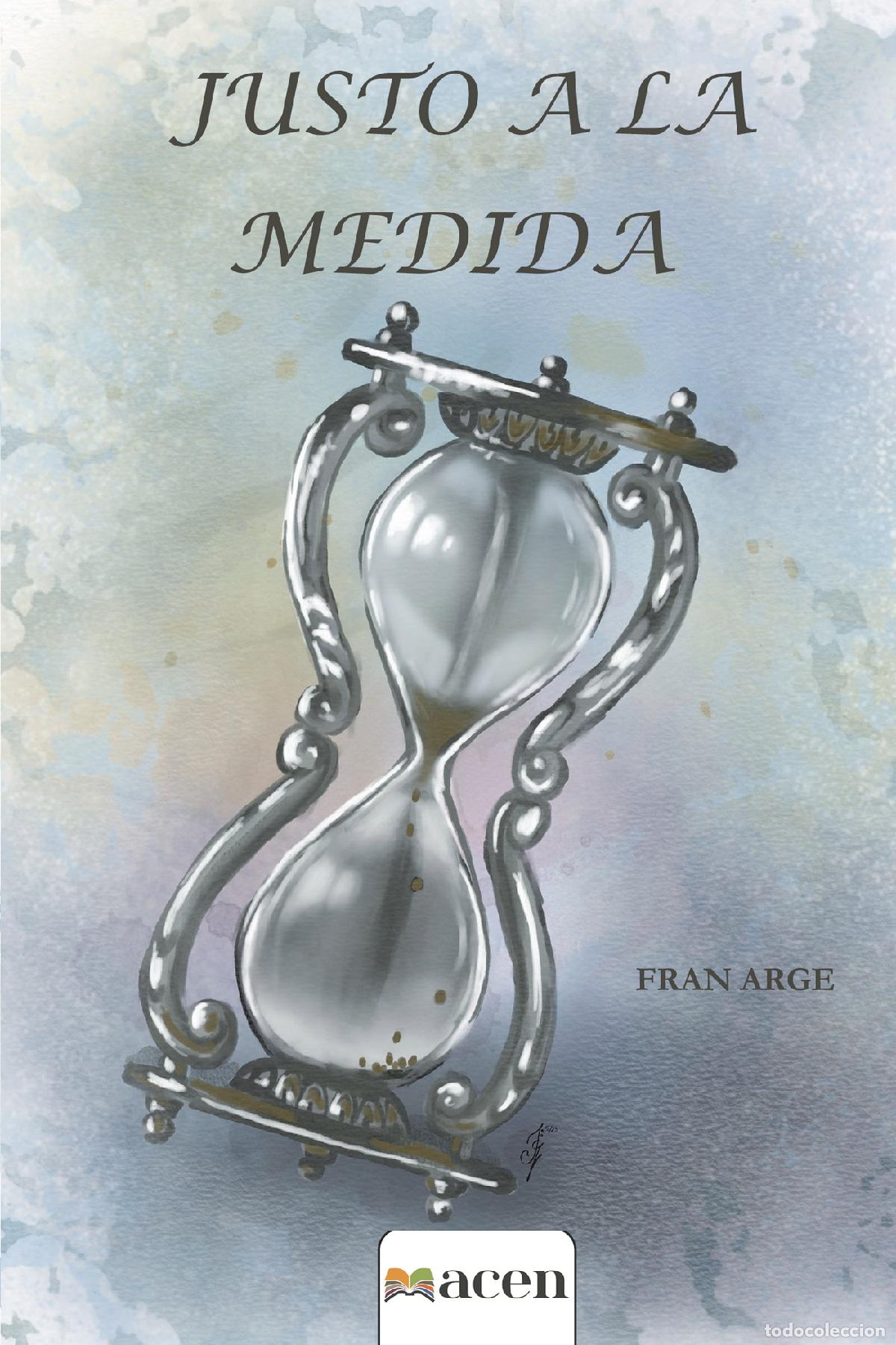 B&uuml;cher: Justo a la medida - Francisco Argelaguer Ben&iacute;tez