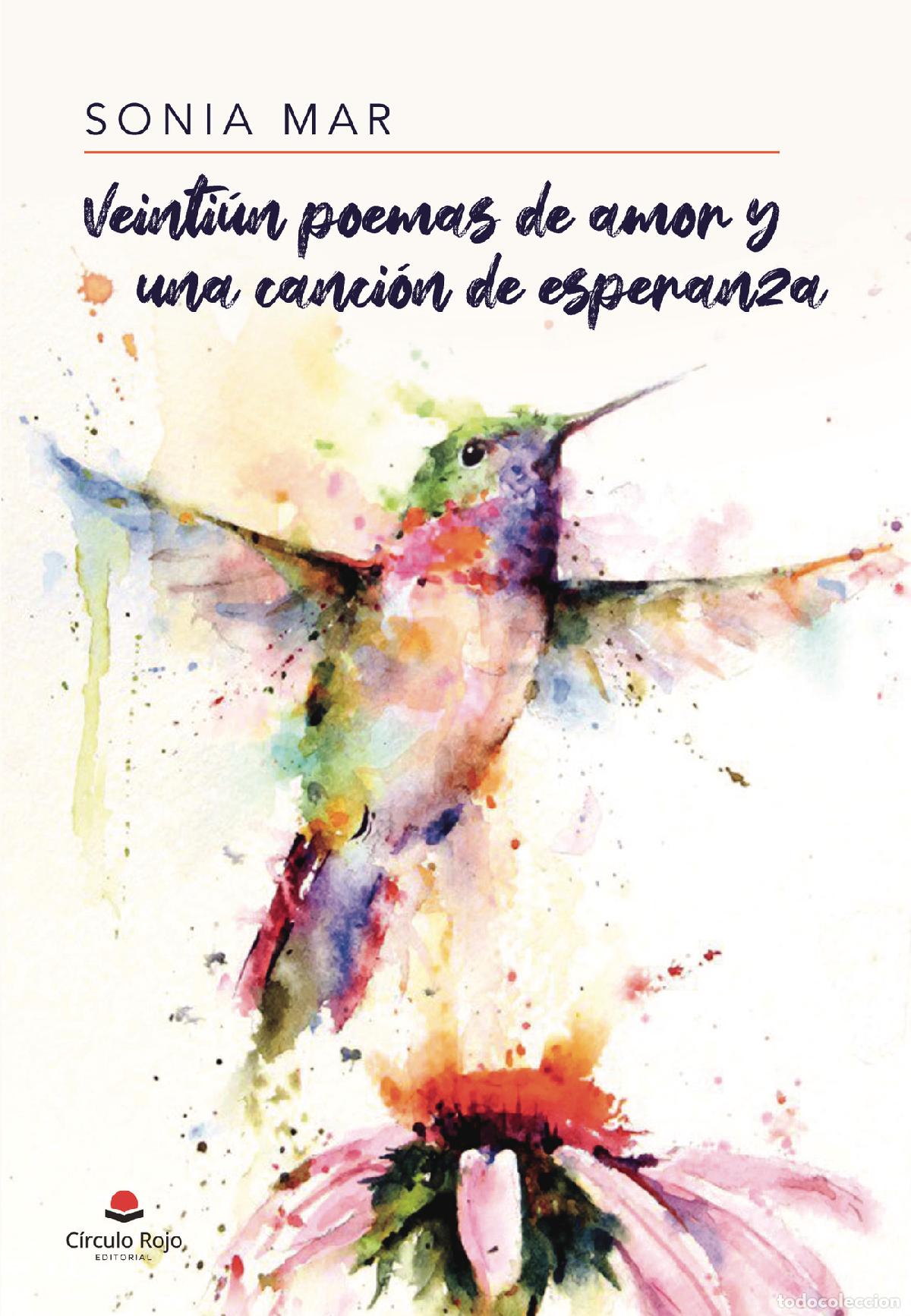 Libros: Veinti&uacute;n poemas de amor y una canci&oacute;n de esperanza - Sonia Mar