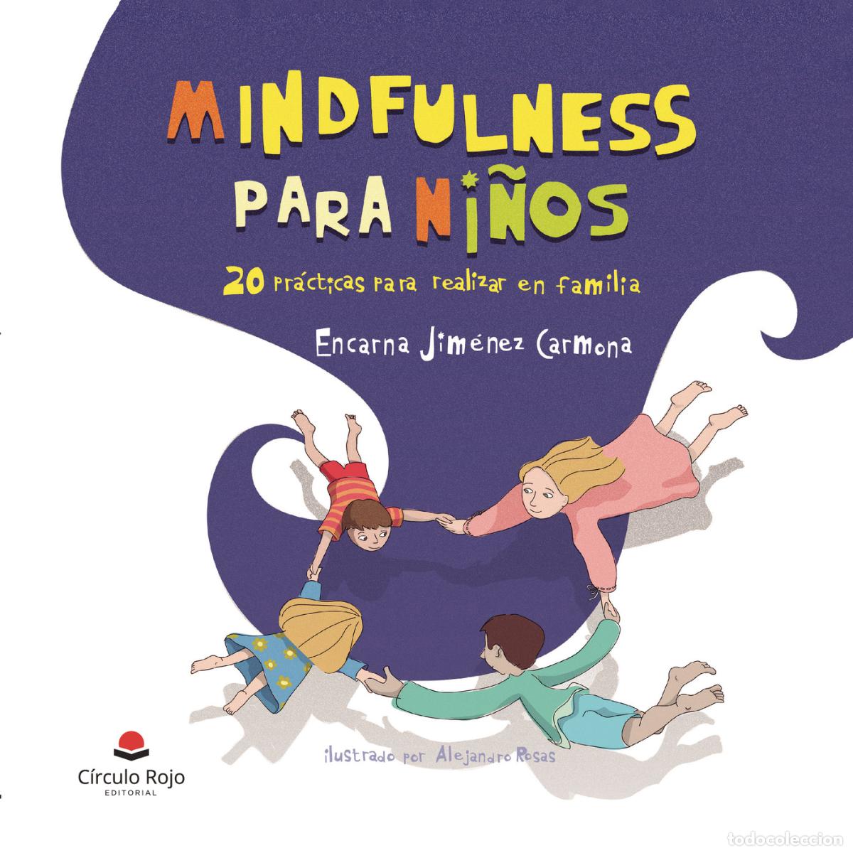 B&uuml;cher: Mindfulness para ni&ntilde;os - 20 pr&aacute;cticas para realizar en familia - Encarna Jim&eacute;nez Carmona