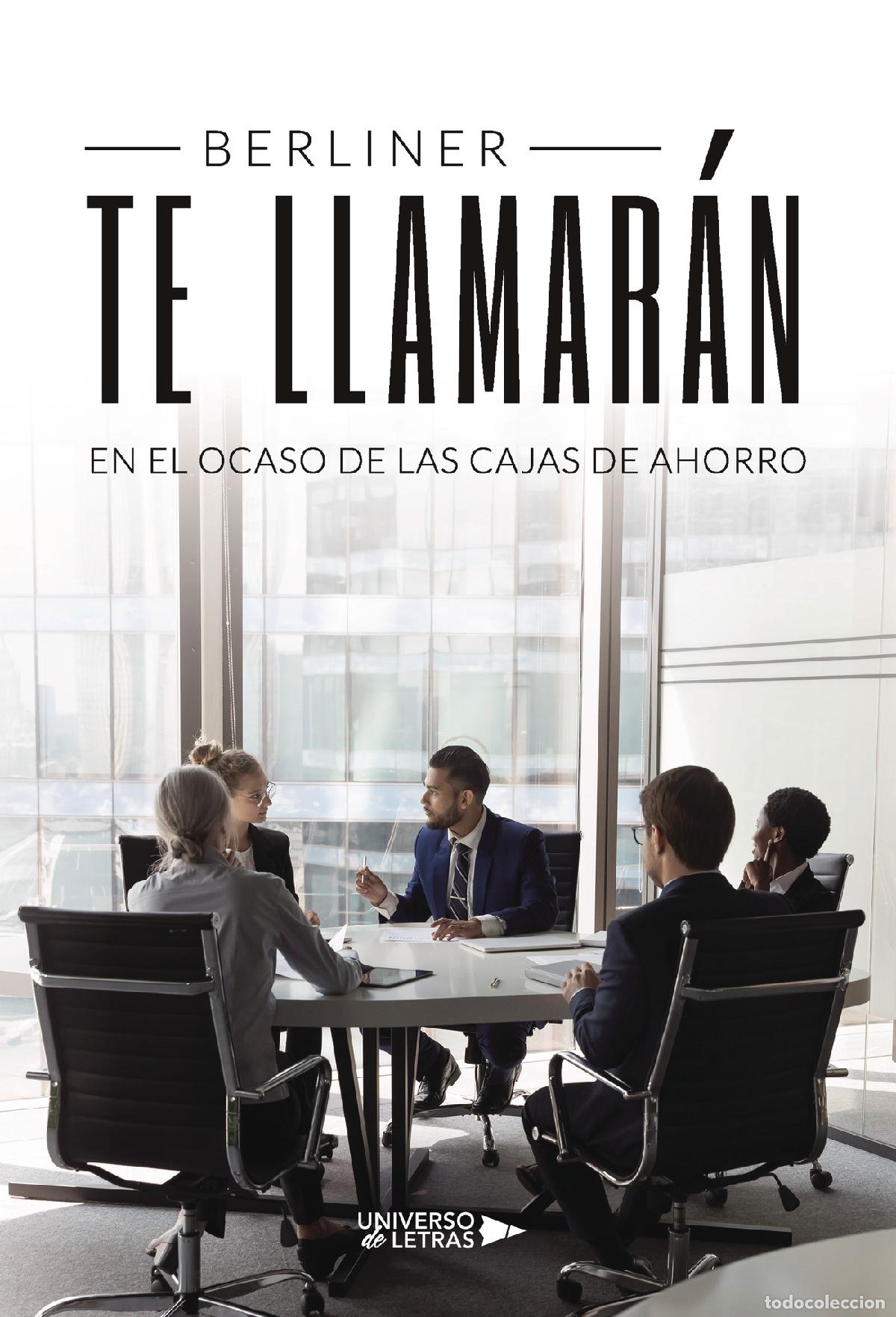 Libri: Te llamar&aacute;n - En el ocaso de las cajas de ahorro - Berliner