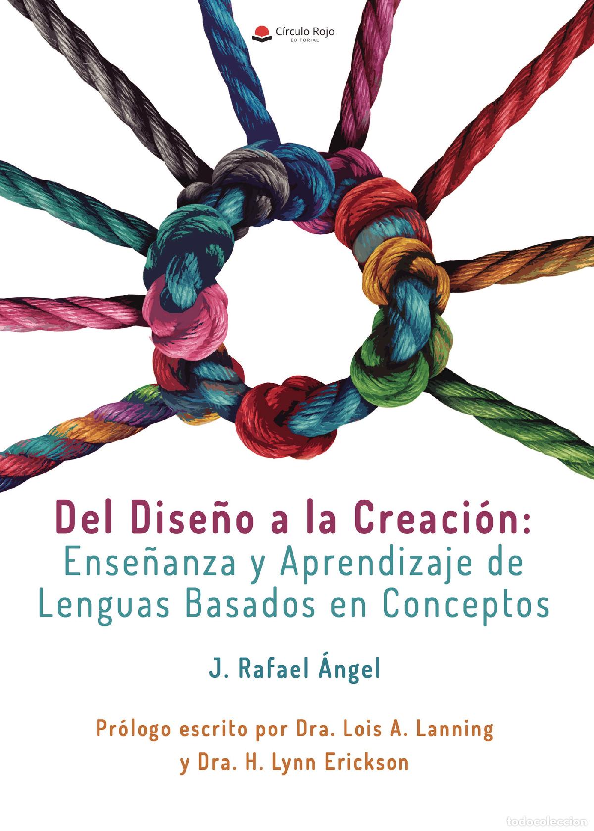 B&uuml;cher: Del dise&ntilde;o a la creaci&oacute;n: ense&ntilde;anza y aprendizaje basados en conceptos - J. Rafael &Aacute;ngel