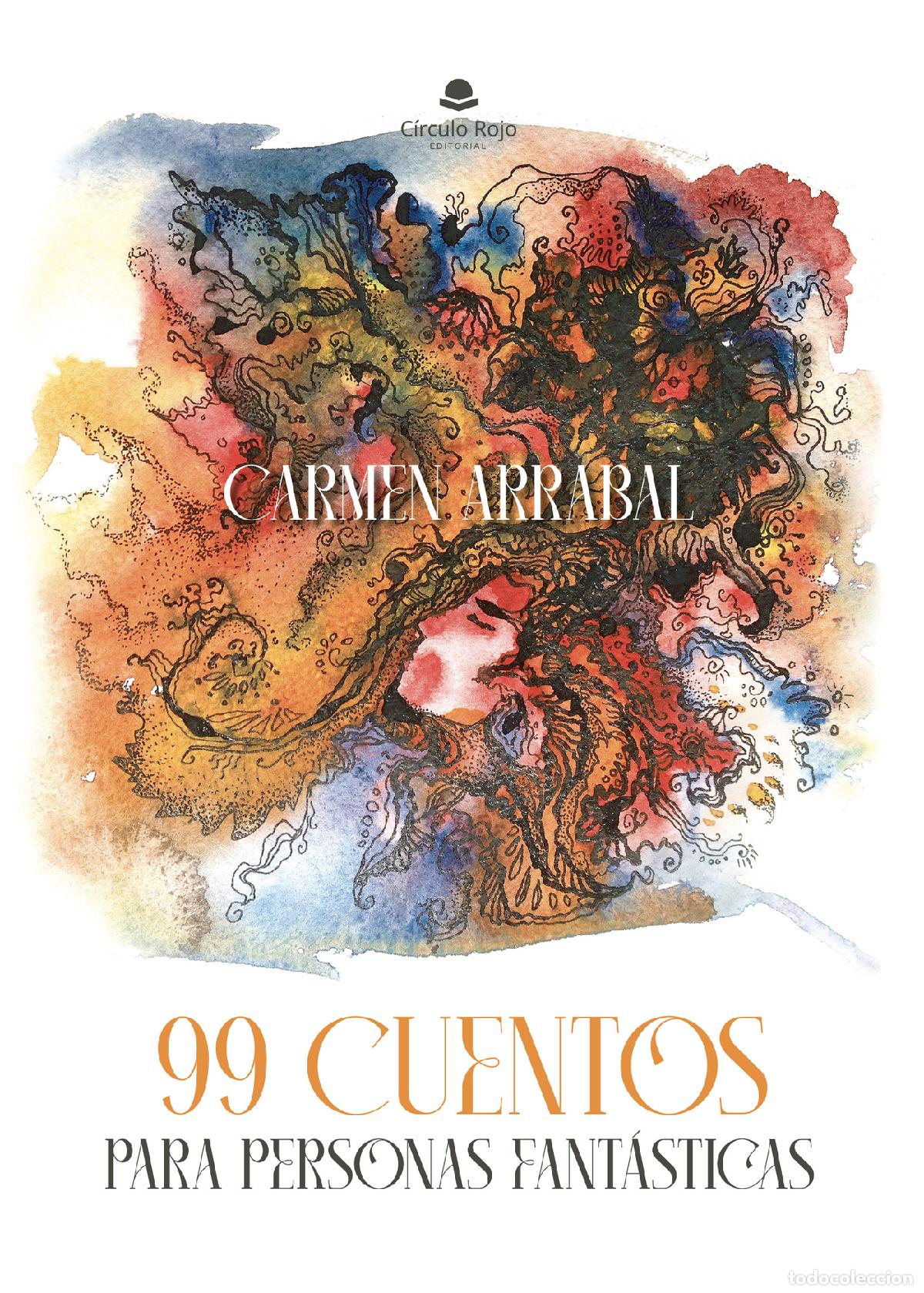 Libros: 99 Cuentos para personas fant&aacute;sticas - Carmen Arrabal Jurado