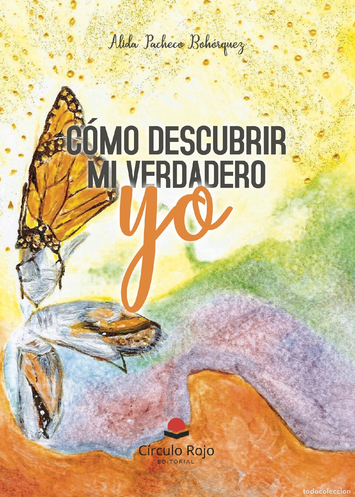 Libros: C&oacute;mo descubrir mi verdadero yo - Alida Pacheco Boh&oacute;rquez