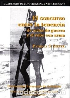 Libri: El concurso entre la tenencia de arma de guerra y el robo con arma - Patricia S. Ziffer