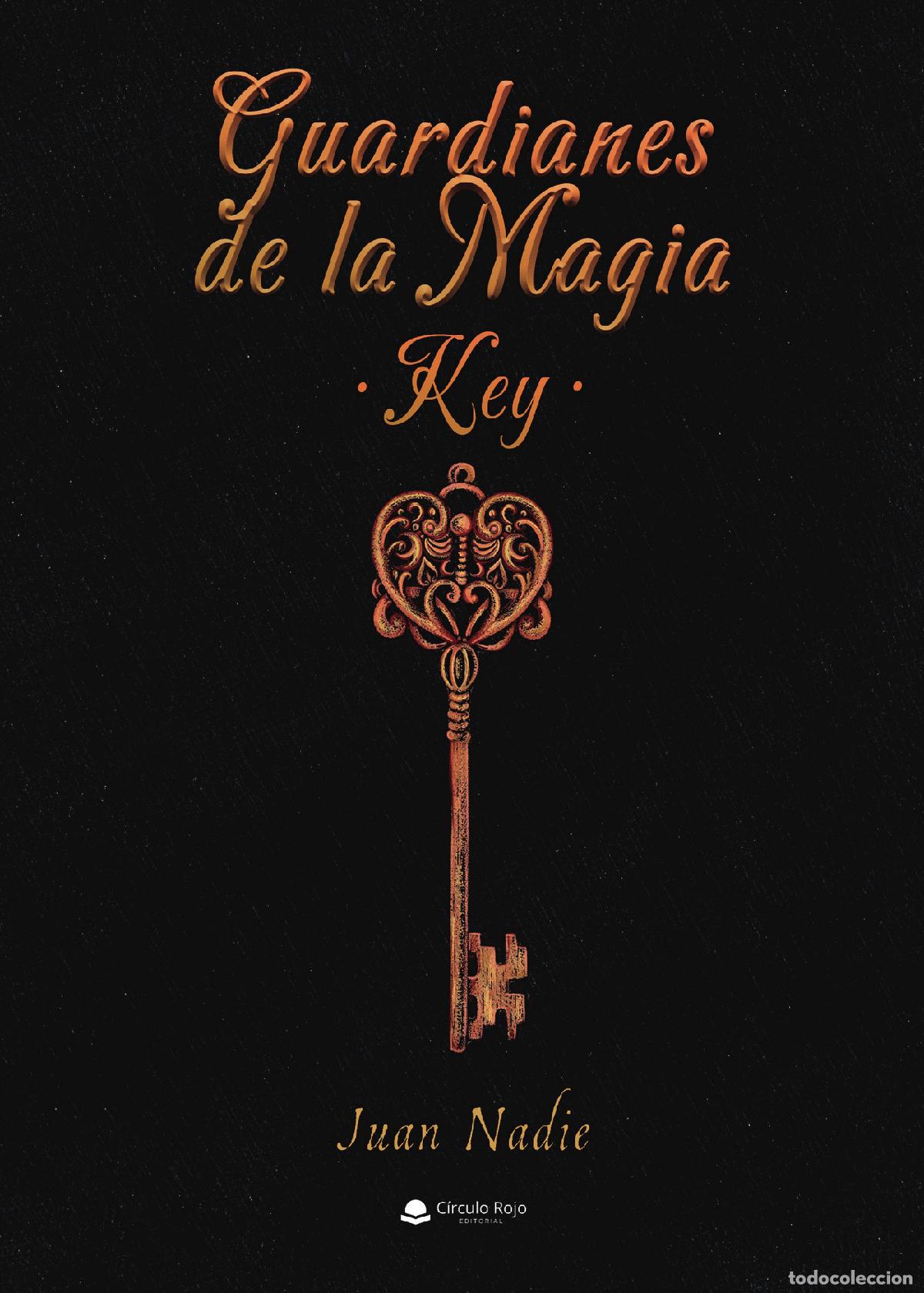 B&uuml;cher: Guardianes de la magia - Key - Juan Nadie