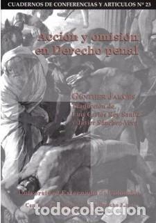 Libri: Acci&oacute;n y omisi&oacute;n en Derecho penal - G&uuml;nther Jakobs