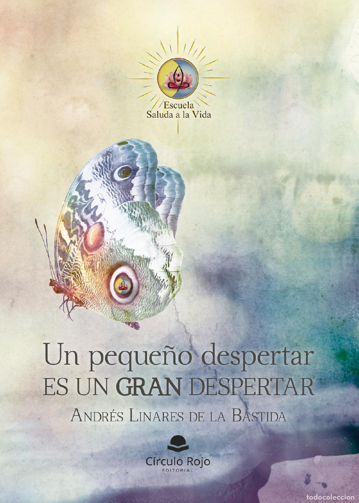 Libri: Un peque&ntilde;o despertar, es un gran despertar - Andr&eacute;s Linares de la Bastida