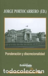 Libri: Ponderaci&oacute;n y discrecionalidad - Un debate en torno al concepto y sentido de los principios formales