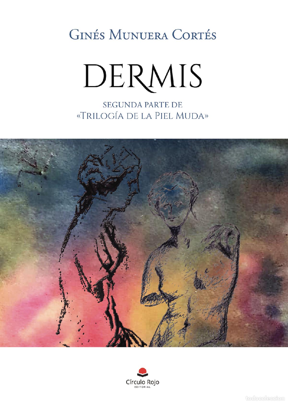 Libri: Dermis - Segunda parte de &laquo;Trilog&iacute;a de la Piel Muda&raquo; - Gin&eacute;s Munuera Cort&eacute;s
