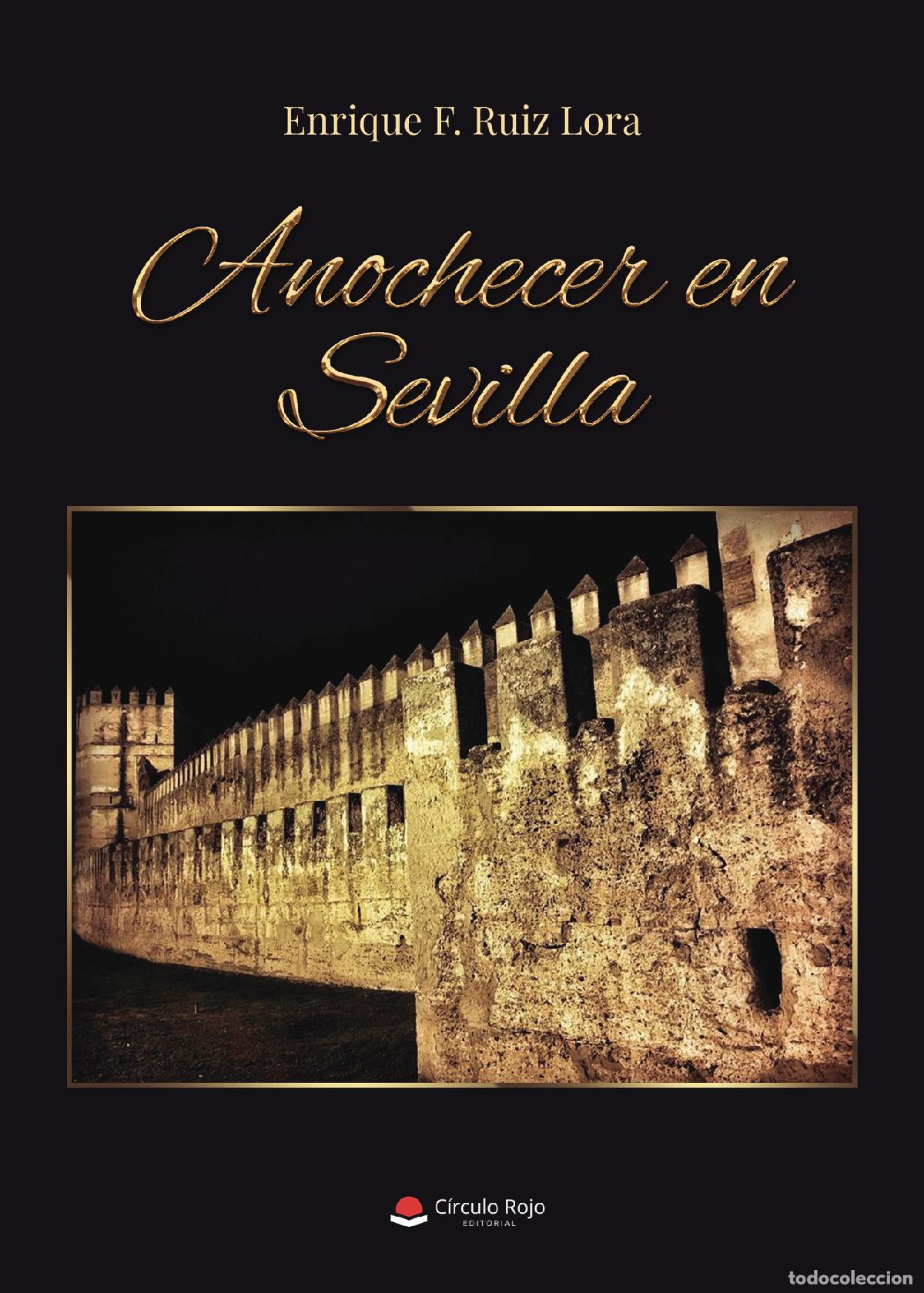 Libros: Anochecer en Sevilla - Enrique F. Ruiz Lora