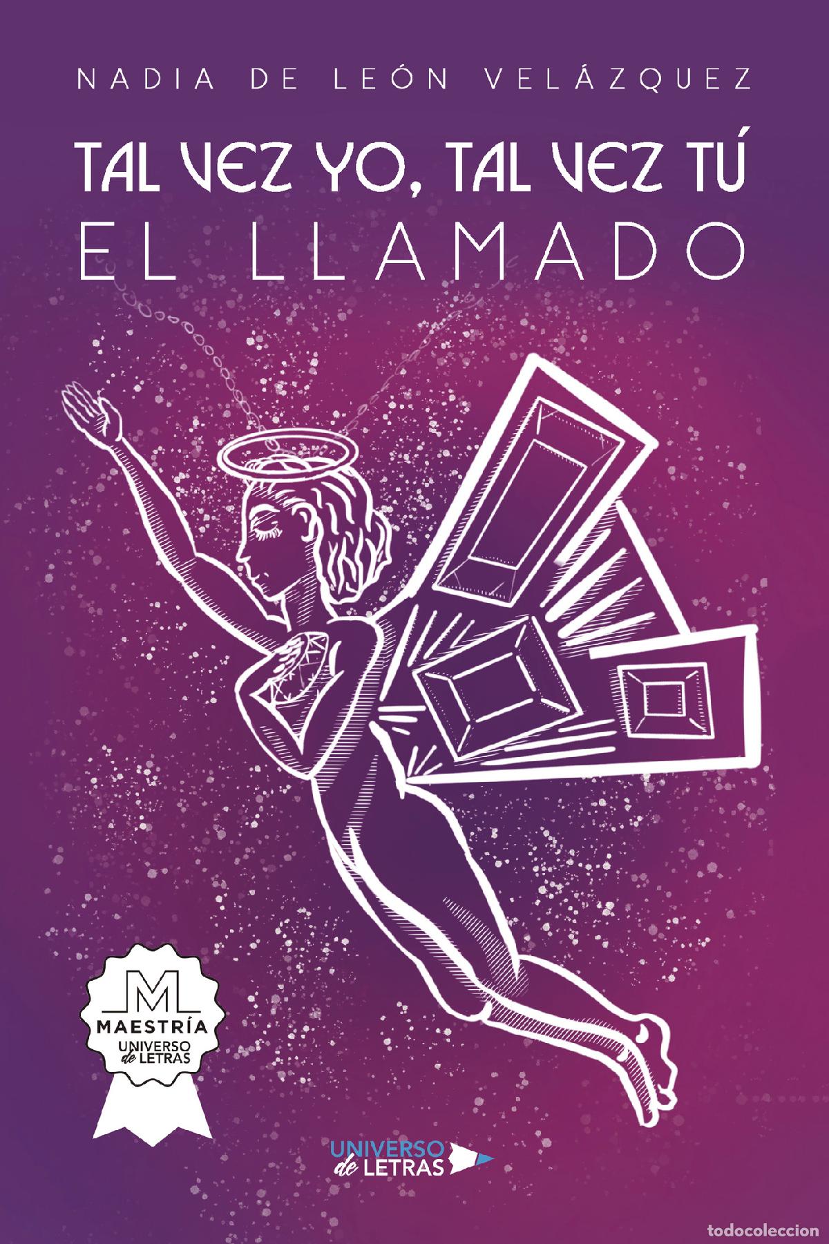 Libros: TAL VEZ YO, TAL VEZ T&Uacute; El llamado - Nadia de Le&oacute;n Vel&aacute;zquez