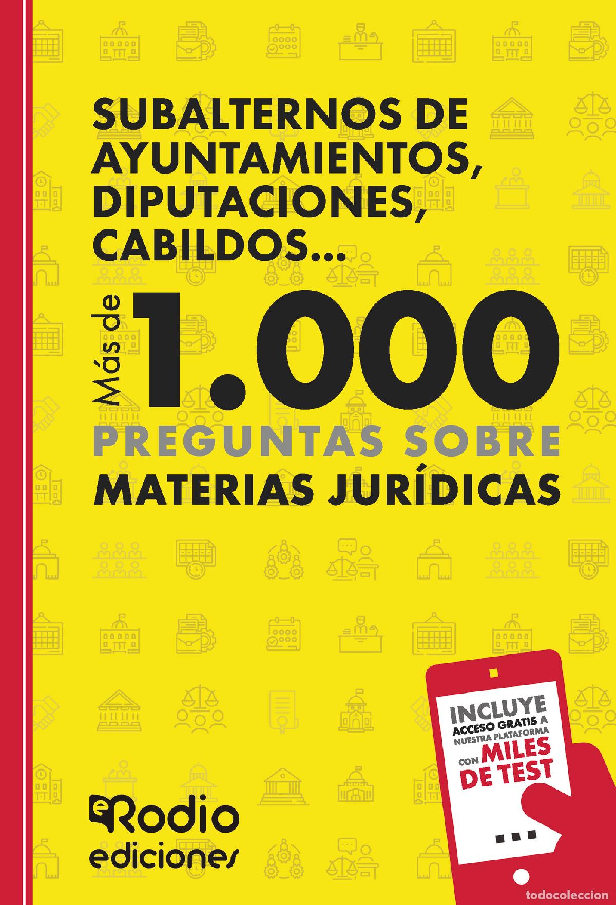 Libri: Subalternos de Ayuntamientos, Diputaciones, Cabildos... M&aacute;s de 1.000 preguntas sobre Materias Jur&iacute;di