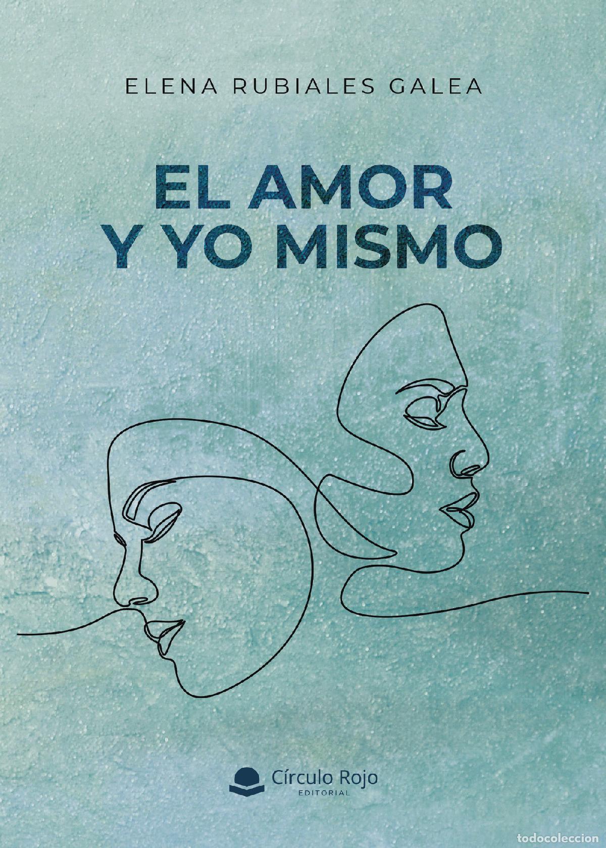 Libri: El amor y yo mismo - Elena Rubiales Galea