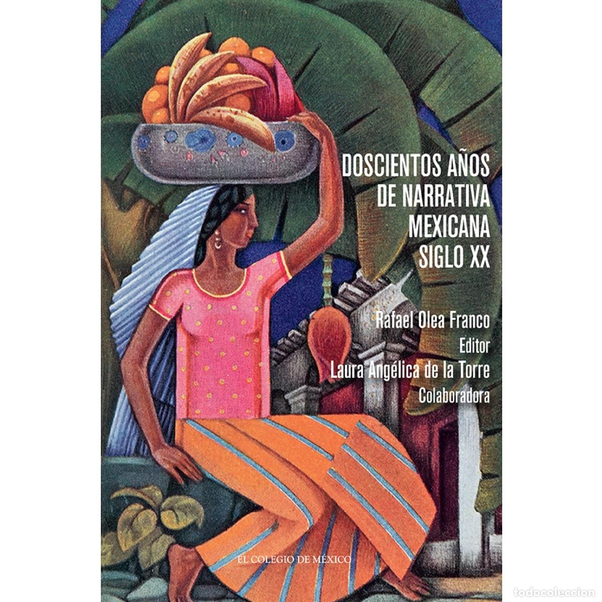books: Doscientos a&ntilde;os de narrativa mexicana. Siglo XX - Volumen 2 - Rafael Olea Franco