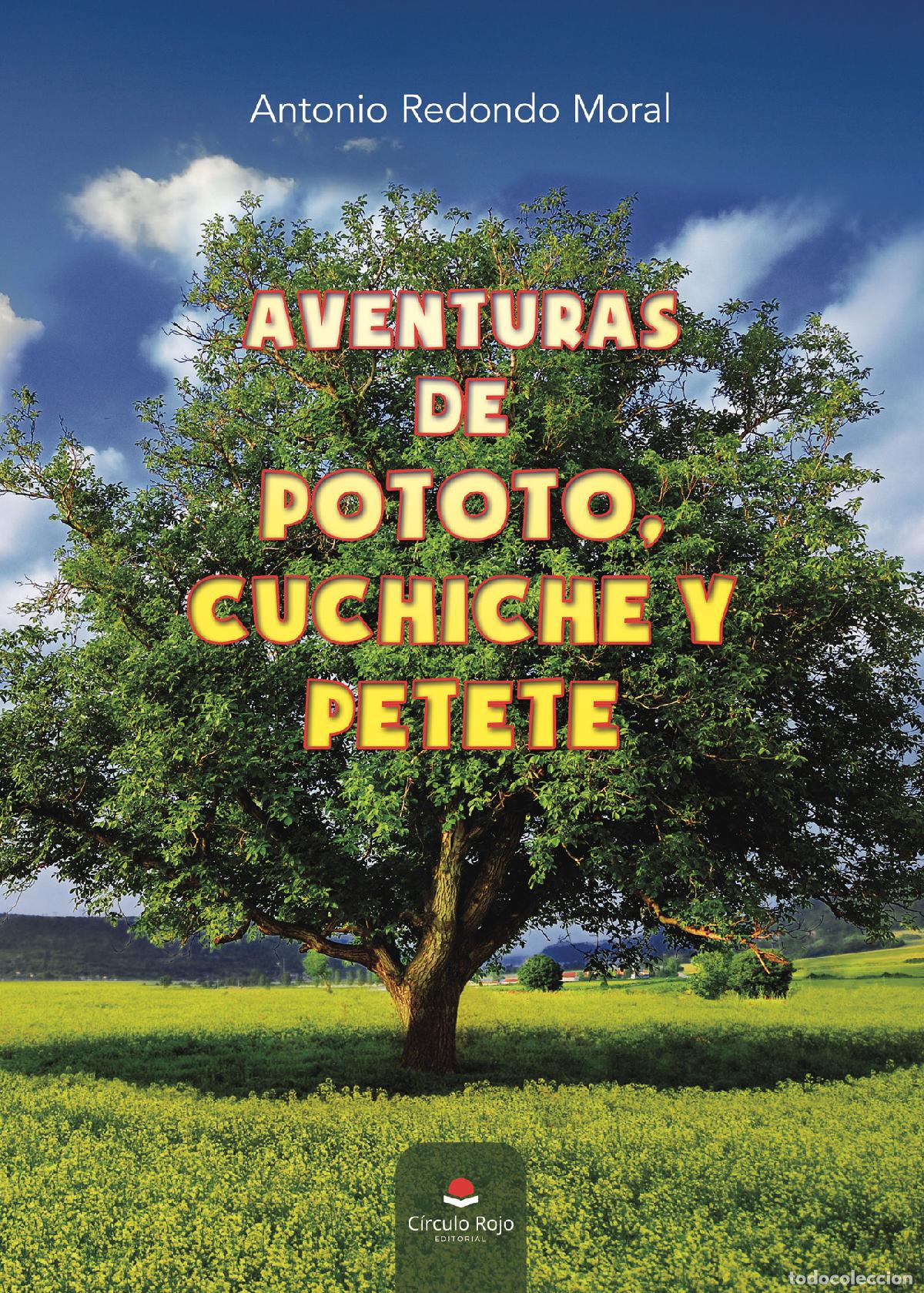 B&uuml;cher: Aventuras de Pototo, Cuchiche y Petete - Antonio Redondo Moral