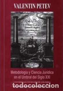 Libri: Metodolog&iacute;a y Ciencia Jur&iacute;dica en el Umbral del siglo XXI - Valentin Petev