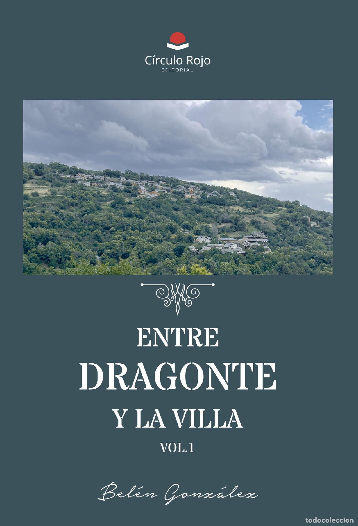 Libri: Entre Dragonte y la Villa. Volumen 1 - Bel&eacute;n Gonz&aacute;lez Gonz&aacute;lez