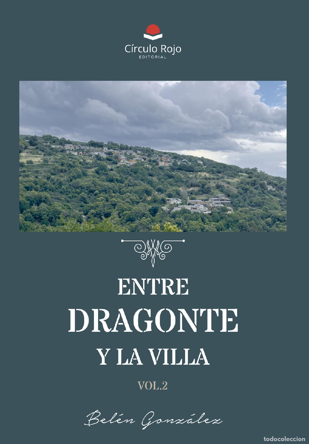 Libri: Entre Dragonte y la Villa. Volumen 2 - Bel&eacute;n Gonz&aacute;lez Gonz&aacute;lez