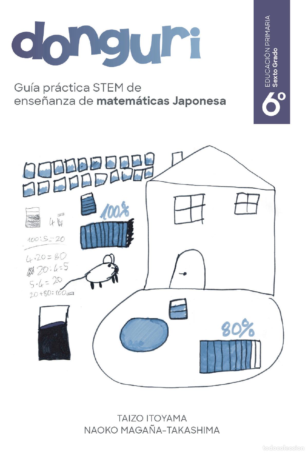 Libri: Gu&iacute;a pr&aacute;ctica STEM de ense&ntilde;anza de matem&aacute;ticas Japonesa, DONGURI Sexto grado de la escuela primaria