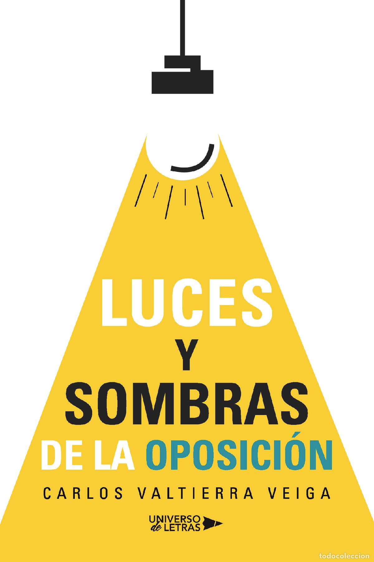 Libri: Luces y sombras de la oposici&oacute;n - Carlos Valtierra Veiga