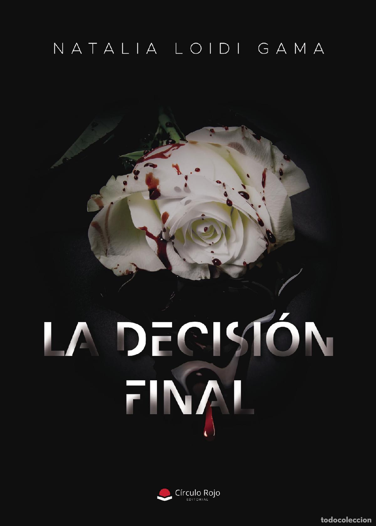 Libros: La decisi&oacute;n final - Natalia Loidi Gama - Foto 1