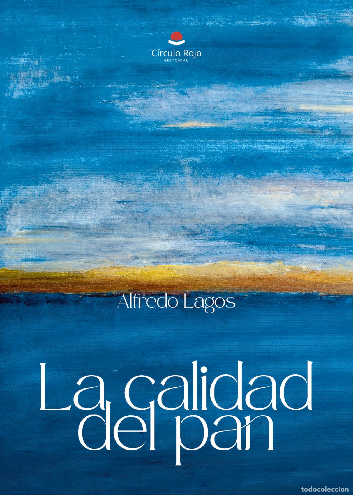 Libri: La calidad del pan - Pedro Alfredo Lagos Aguilar
