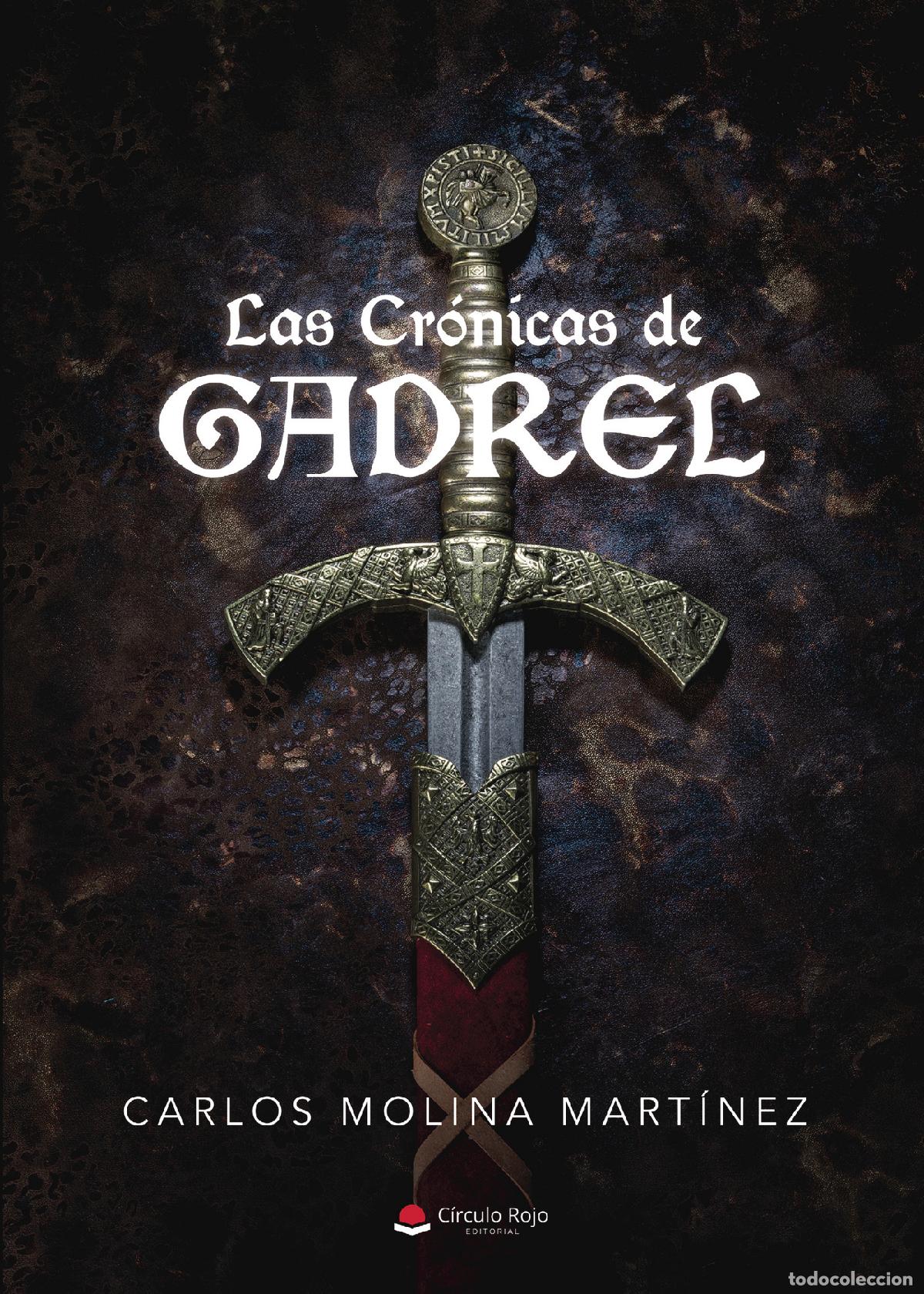 Libri: Las cr&oacute;nicas de Gadrel - Carlos Molina Martinez