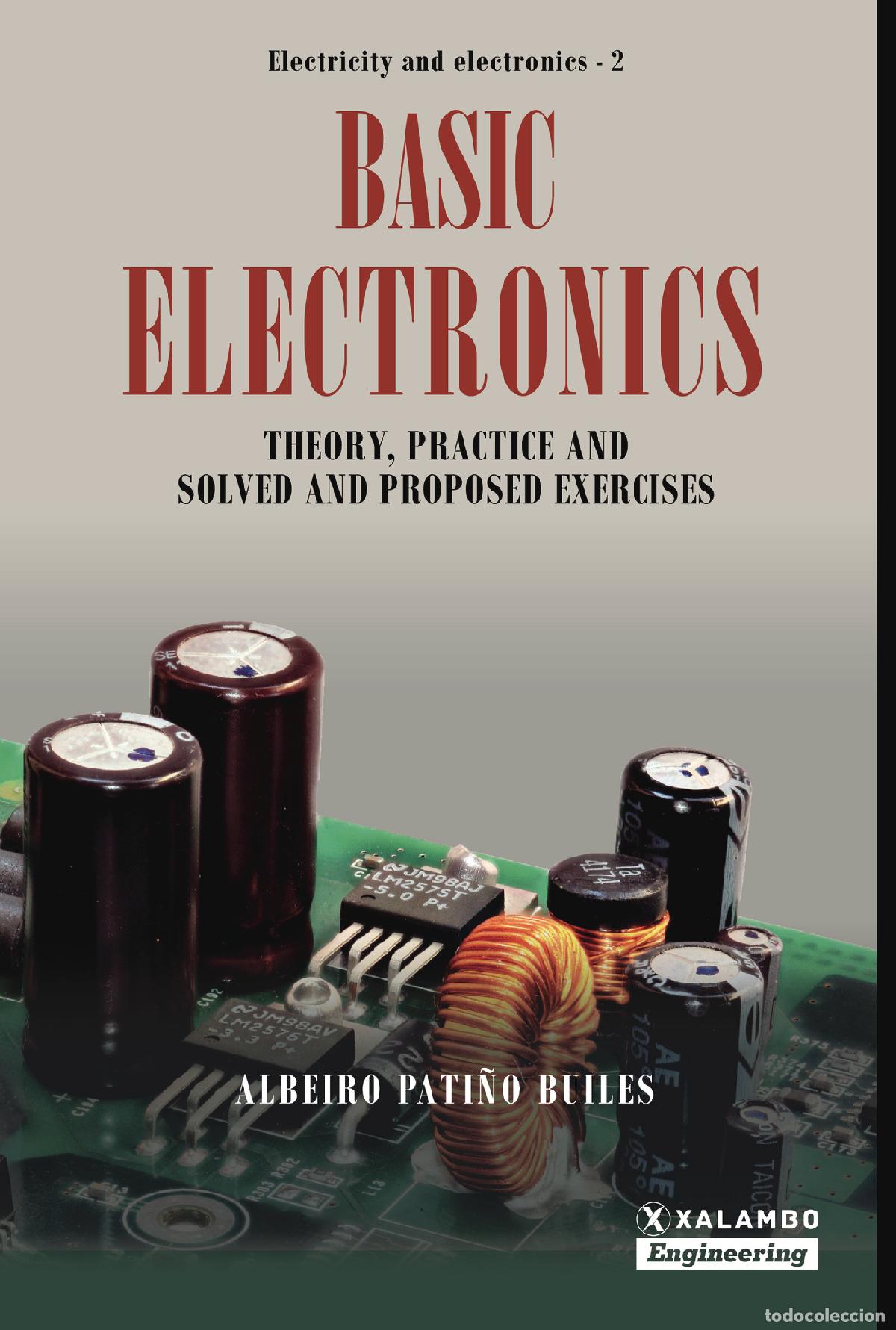 Libros: Basic Electronics - Theory, practice and solved and proposed exercises - Albeiro Pati&ntilde;o Builes - Foto 1