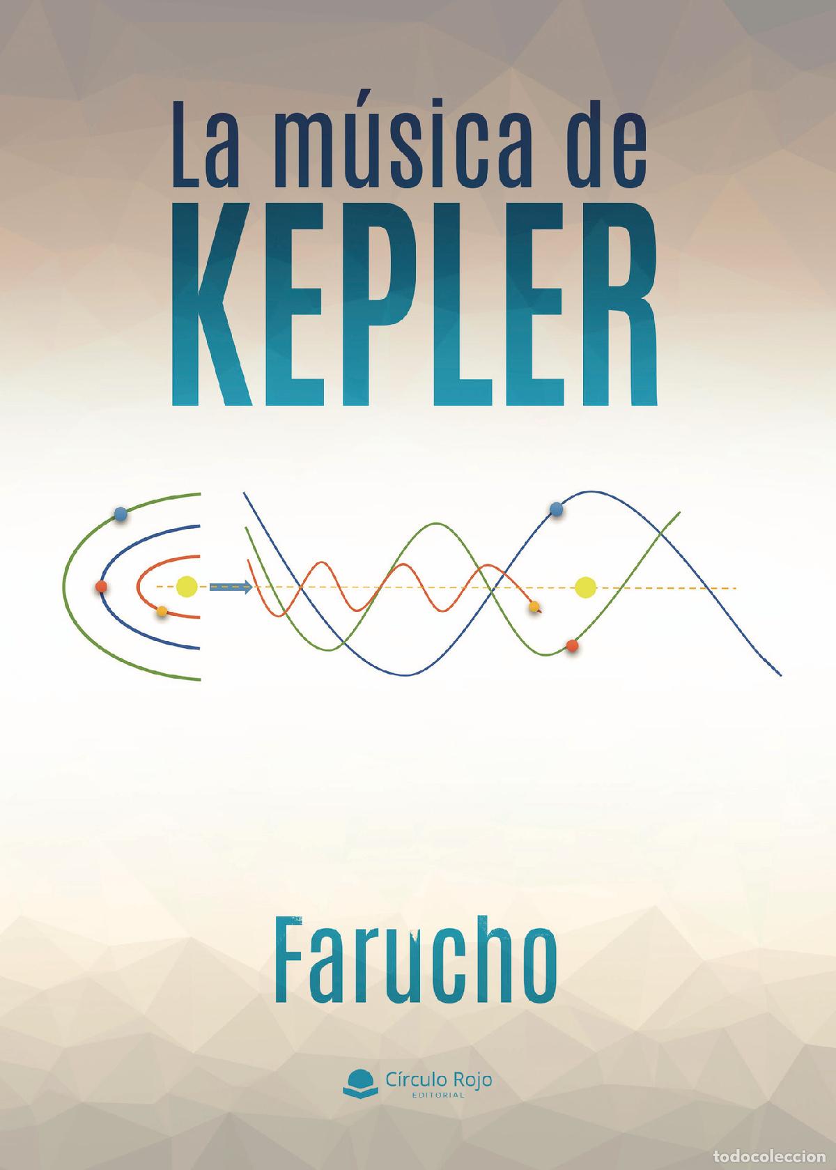 Livros: La m&uacute;sica de Kepler - Farucho