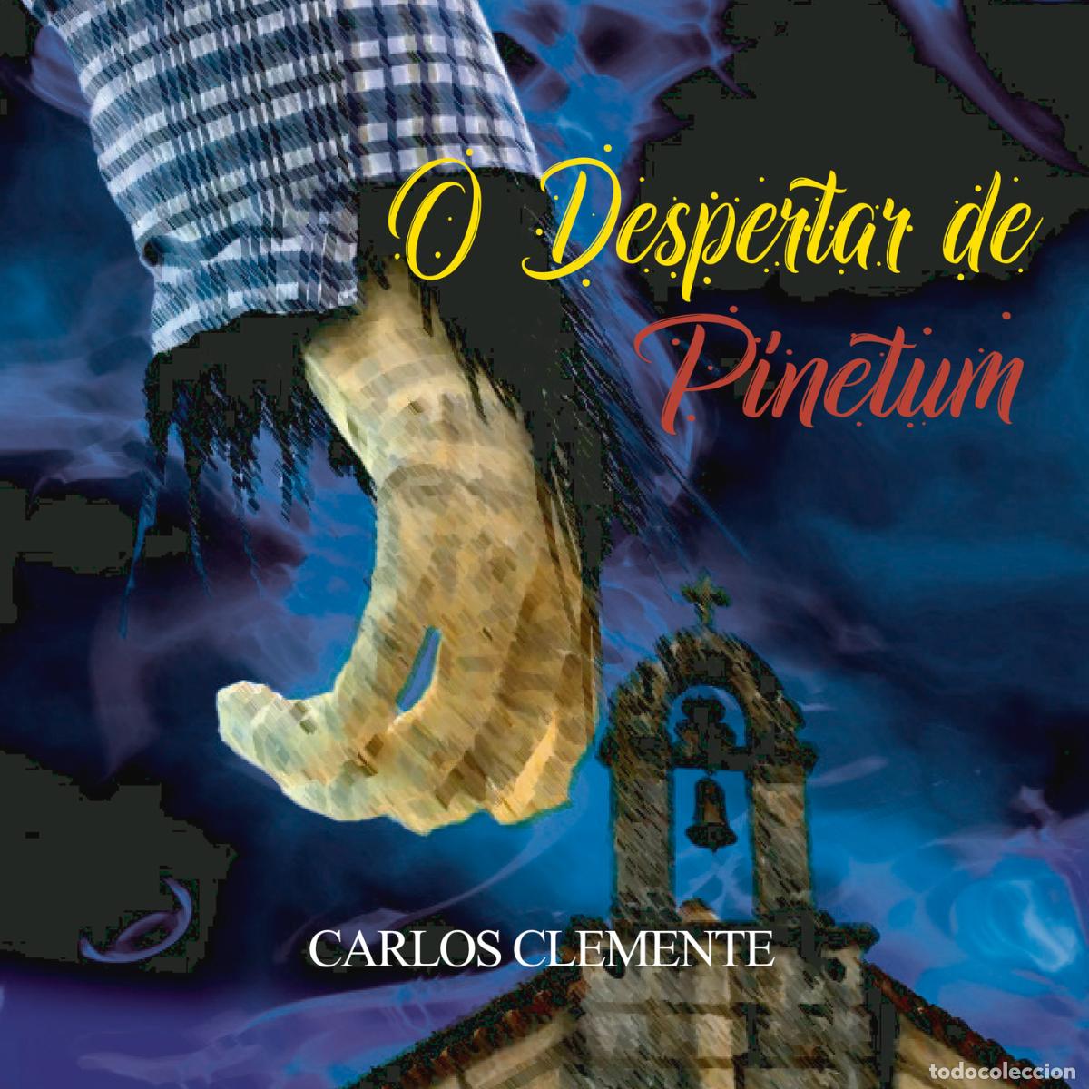 Livros: O DESPERTAR DE PINETUM - Carlos Clemente