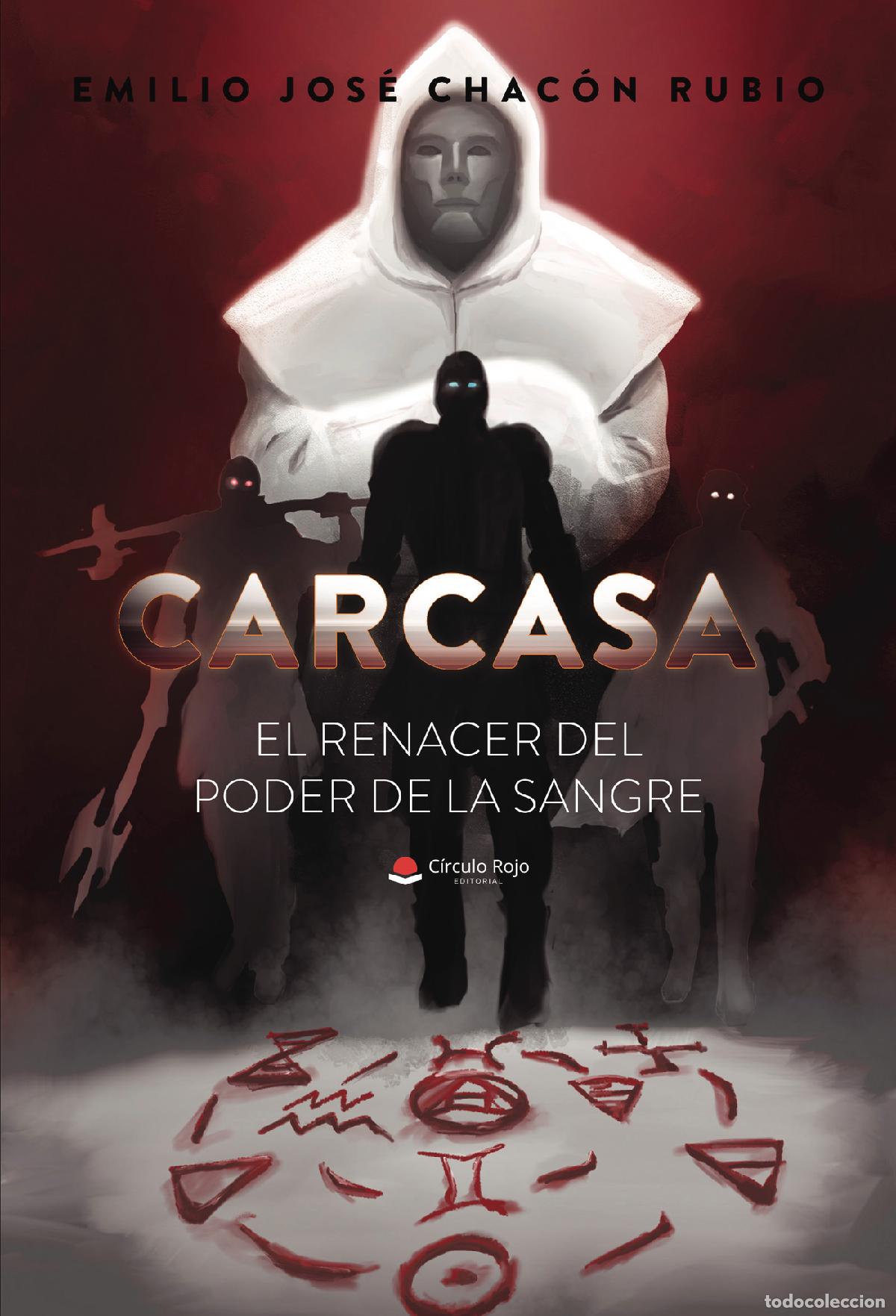 Libros: Carcasa - El renacer del poder de la sangre - Emilio Jos&eacute; Chac&oacute;n Rubio - Foto 1