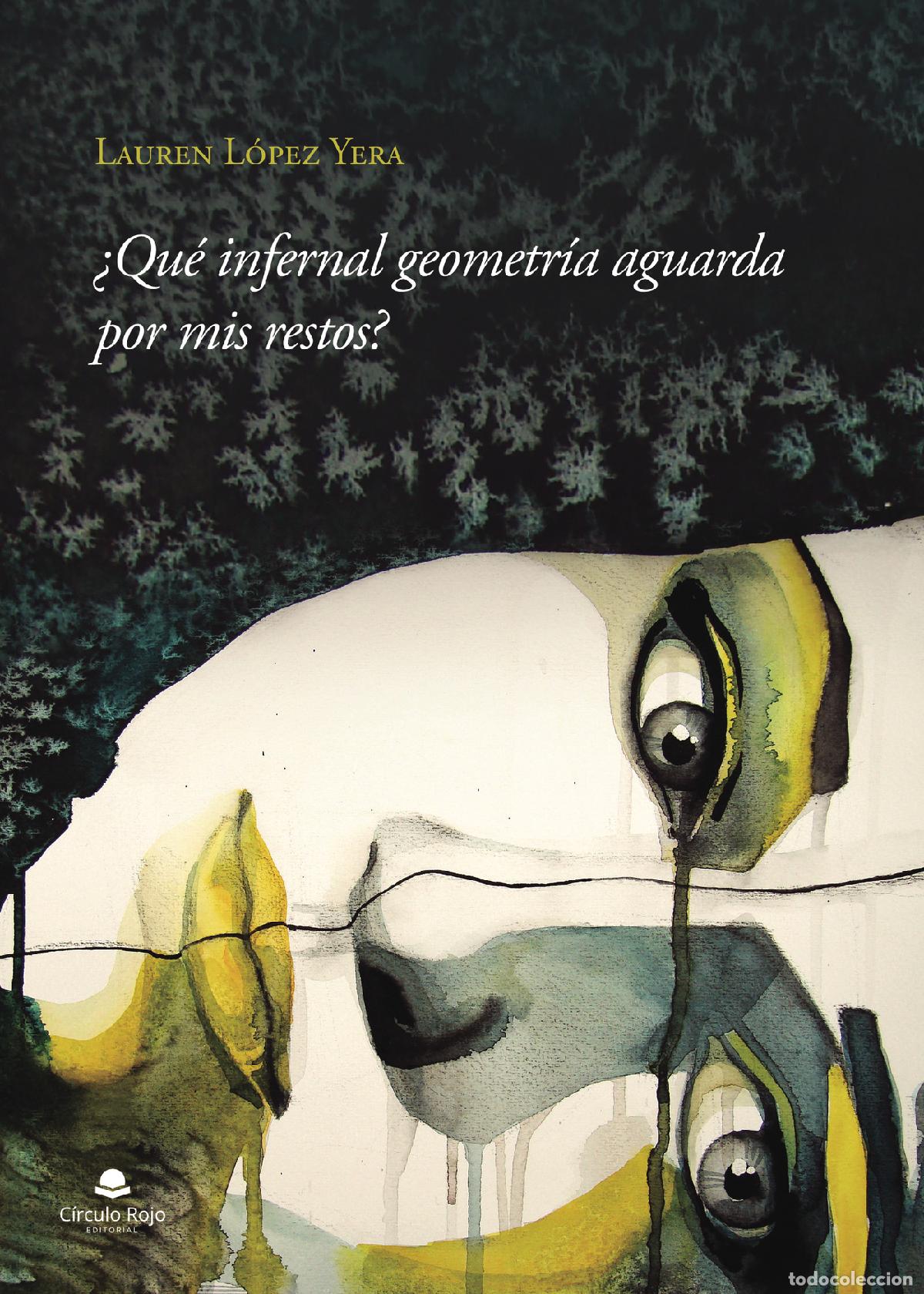 books: &iquest;Qu&eacute; infernal geometr&iacute;a aguarda por mis restos? - Lauren L&oacute;pez Yera