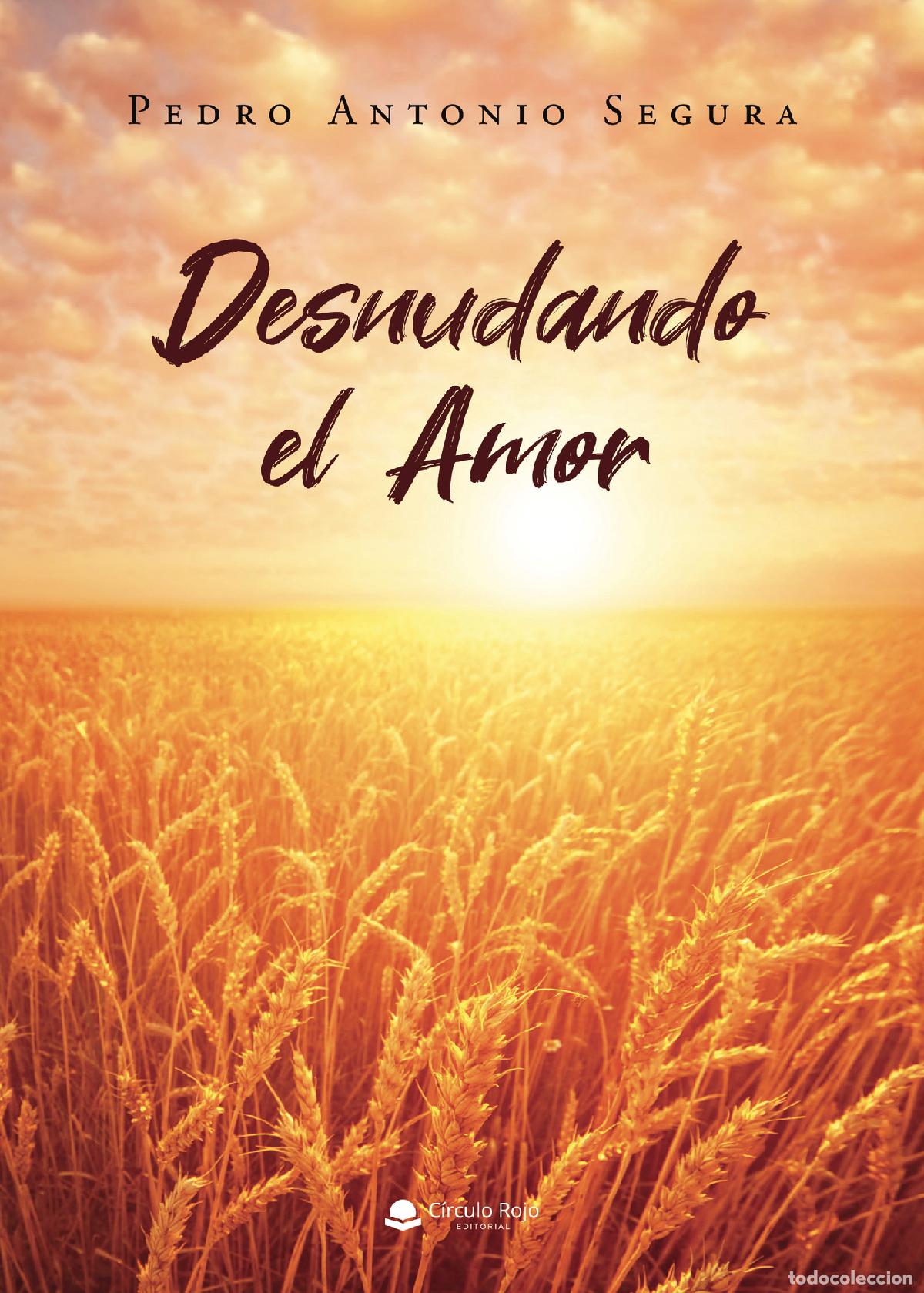 Libri: Desnudando el amor - Pedro Antonio Segura