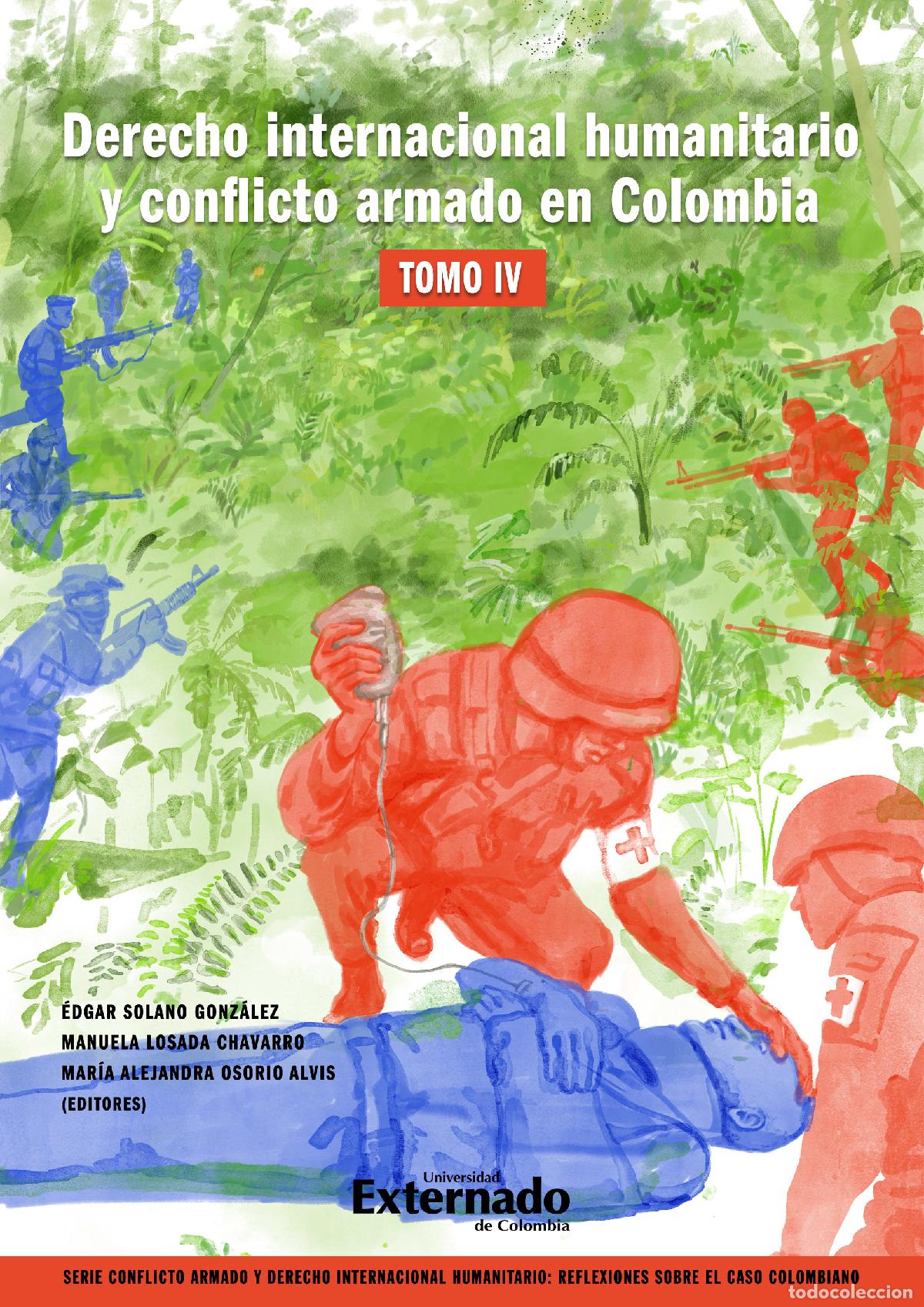 Livres: Derecho internacional humanitario y conflicto armado en Colombia. Tomo IV - Marcela Guti&eacute;rrez Quev